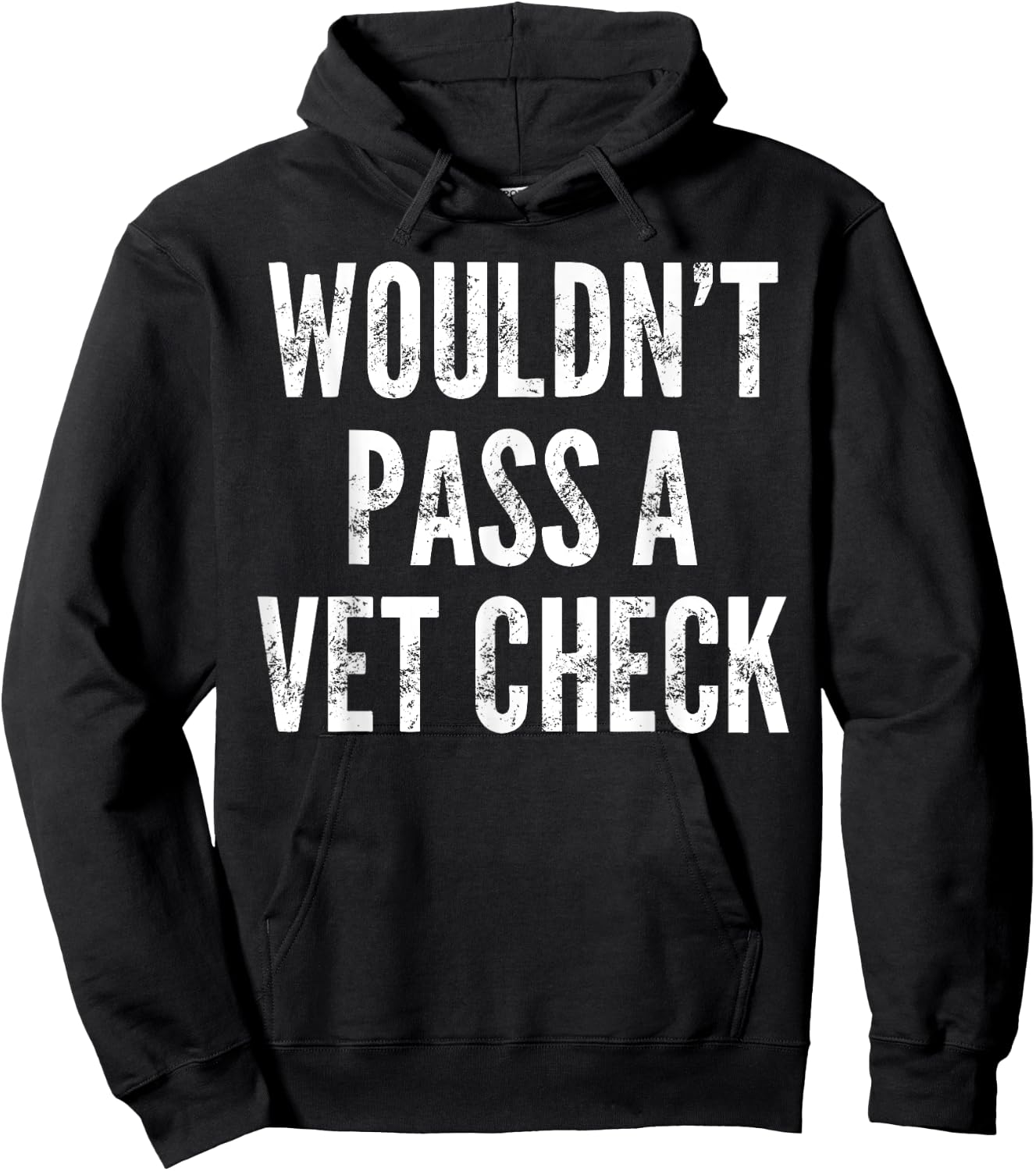 Wouldn't Pass A Vet Check - Funny Saying Sarcastic Cute Cool Hoodie - Hoodie | Black