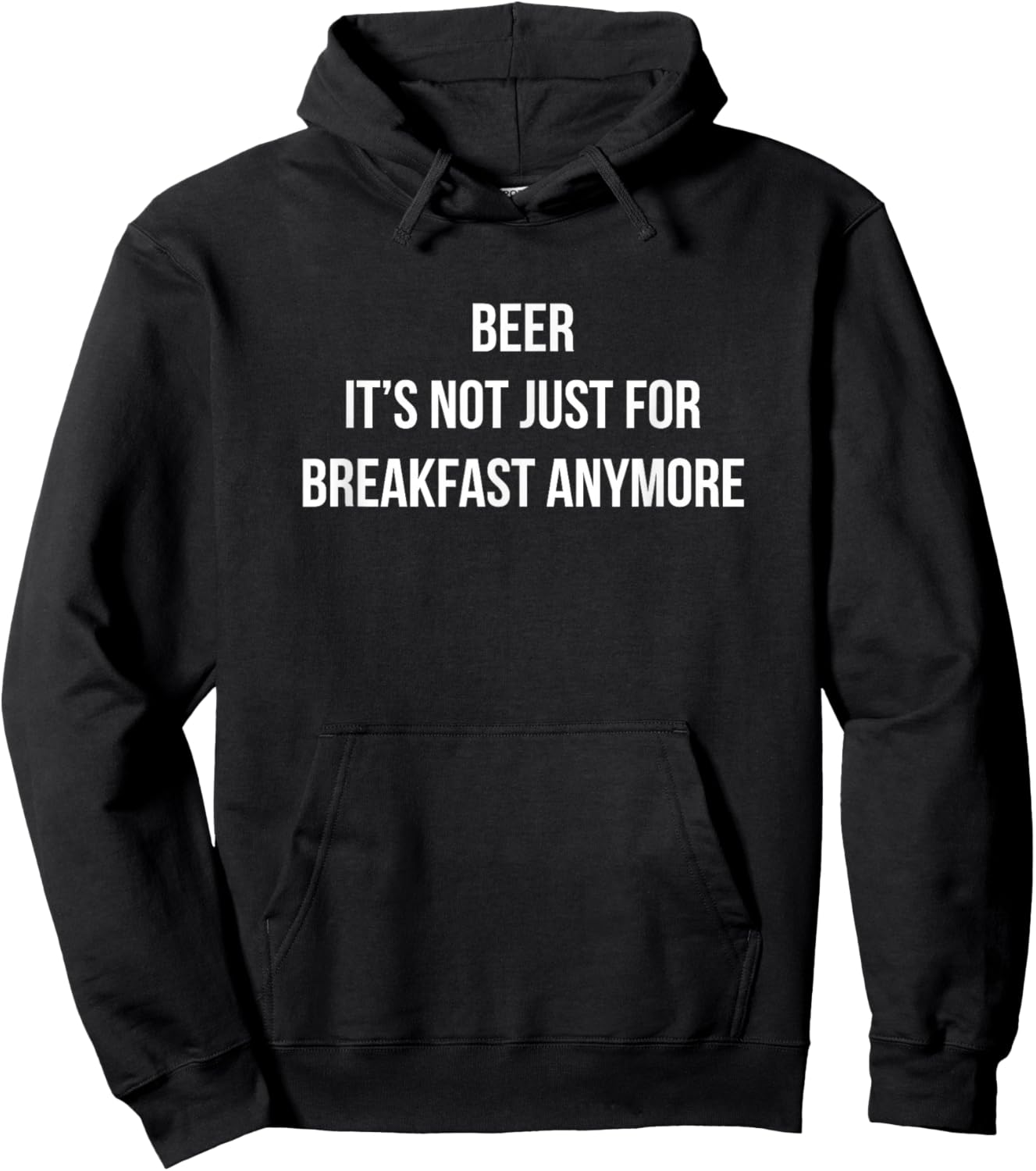 Beer - It's Not Just For Breakfast Anymore Hoodie - Hoodie | Black