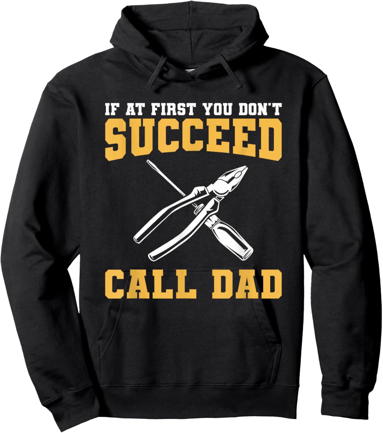 If At First You Don't Succeed Call Dad Father Hoodie - Hoodie | Black