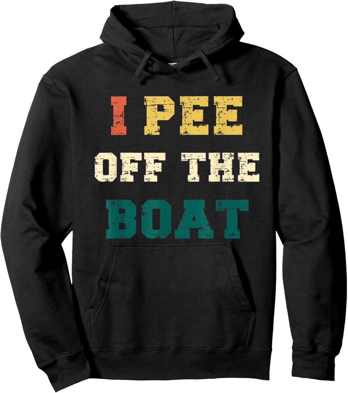 I Pee Off The Boat, Funny Lake Lovers, Fishermen, Boaters Hoodie - Hoodie | Black