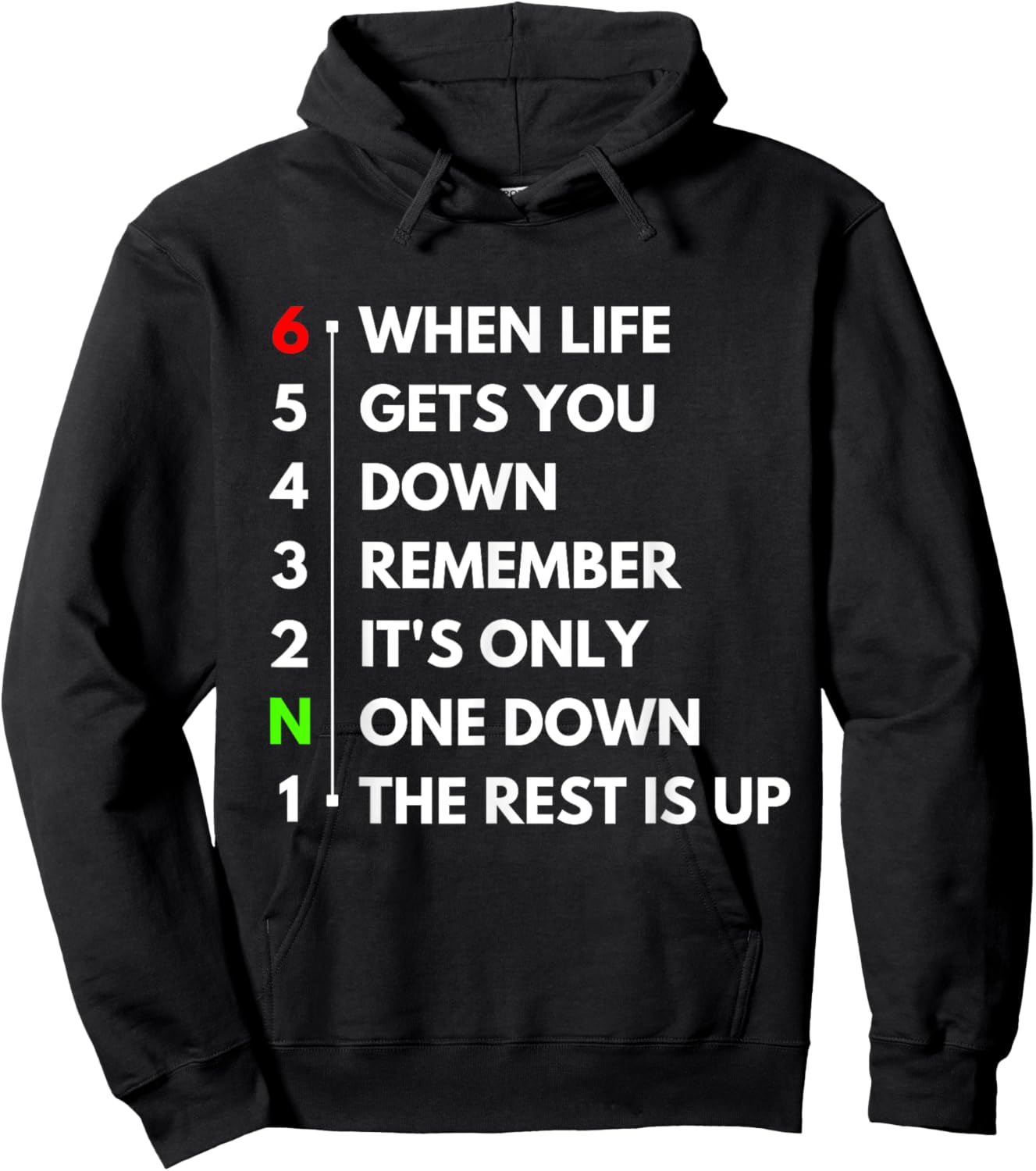 When Life Gets You Down It's Only One Down The Rest Is Up Hoodie - Hoodie | Black
