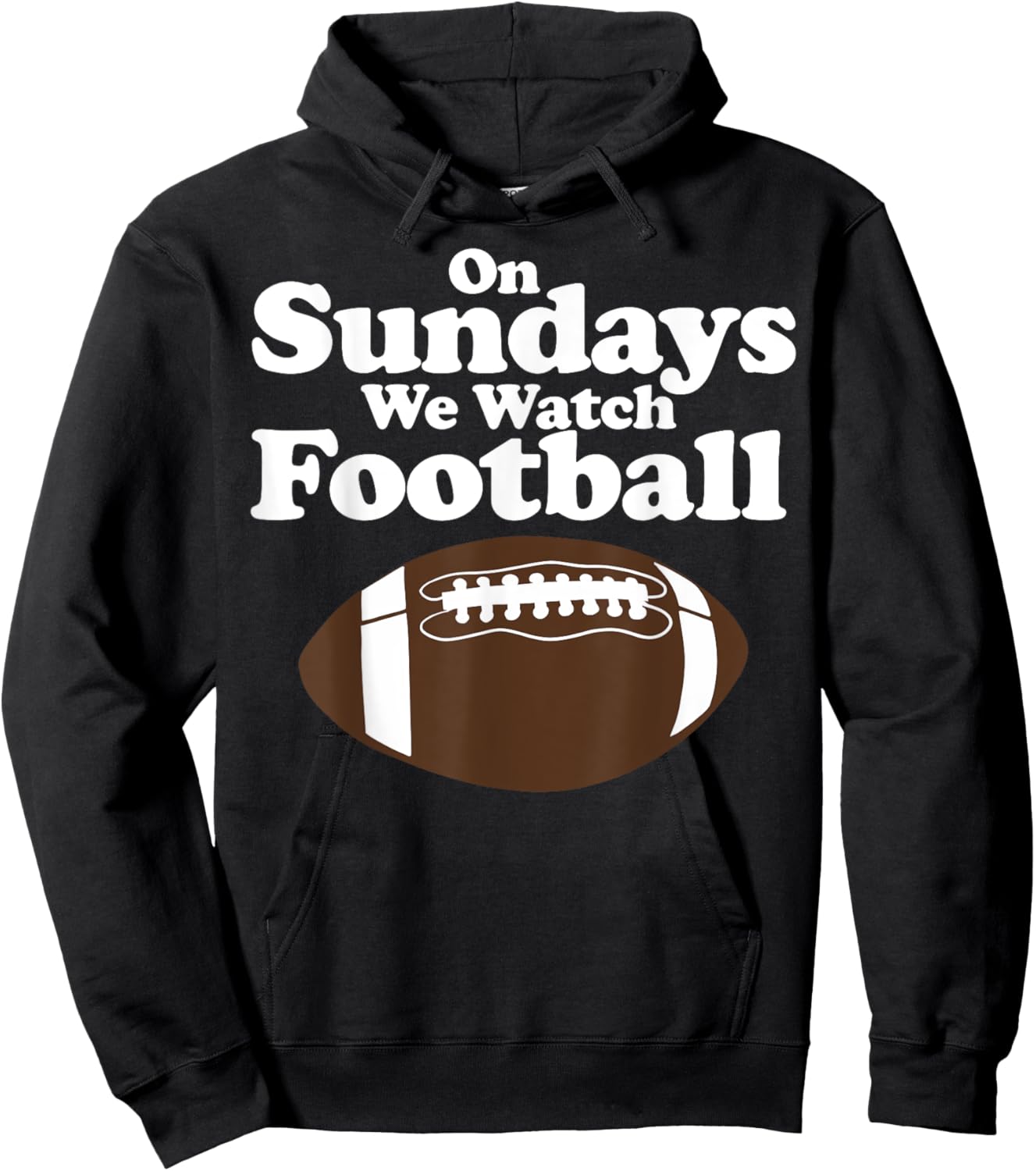 On Sundays We Watch Football Funny Football Hoodie - Hoodie | Black