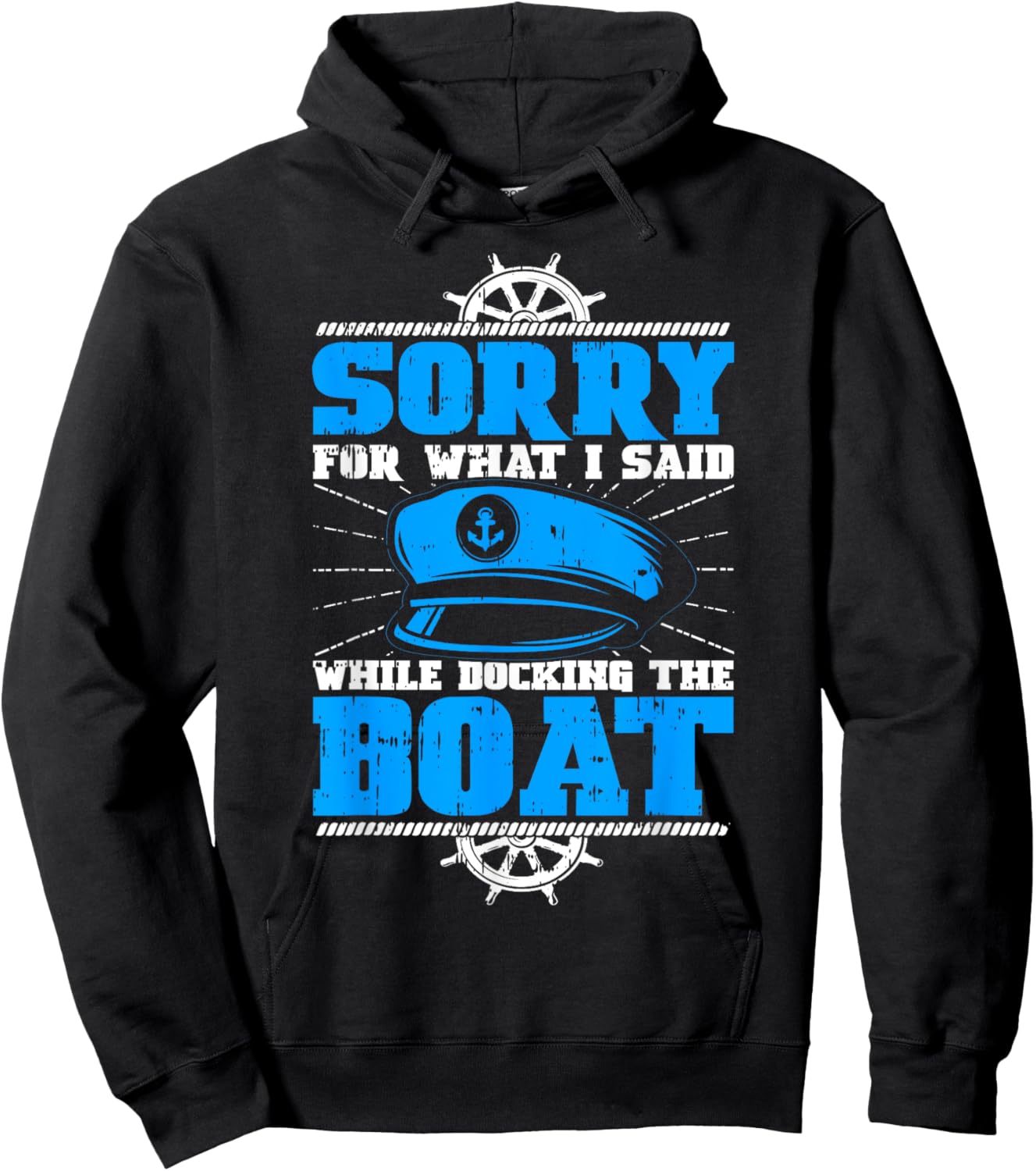 Sorry For What I Said While Docking The Boat Owner Pontoon Hoodie - Hoodie | Black