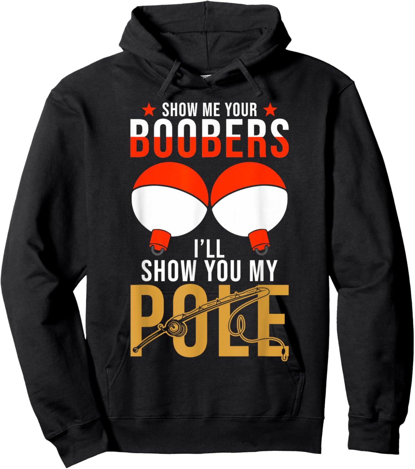 Fishing Puns - Show me your Boobers Ill show you my Pole Hoodie - Hoodie | Black