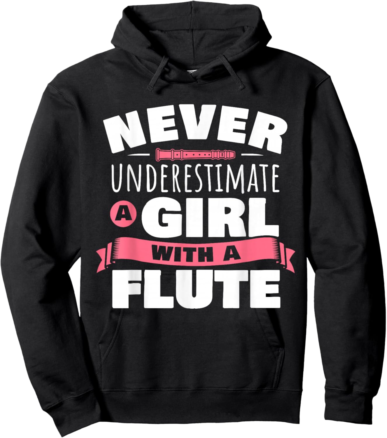 Funny Girl Flute Player Saying Flutist I Never Underestimate Hoodie - Hoodie | Black
