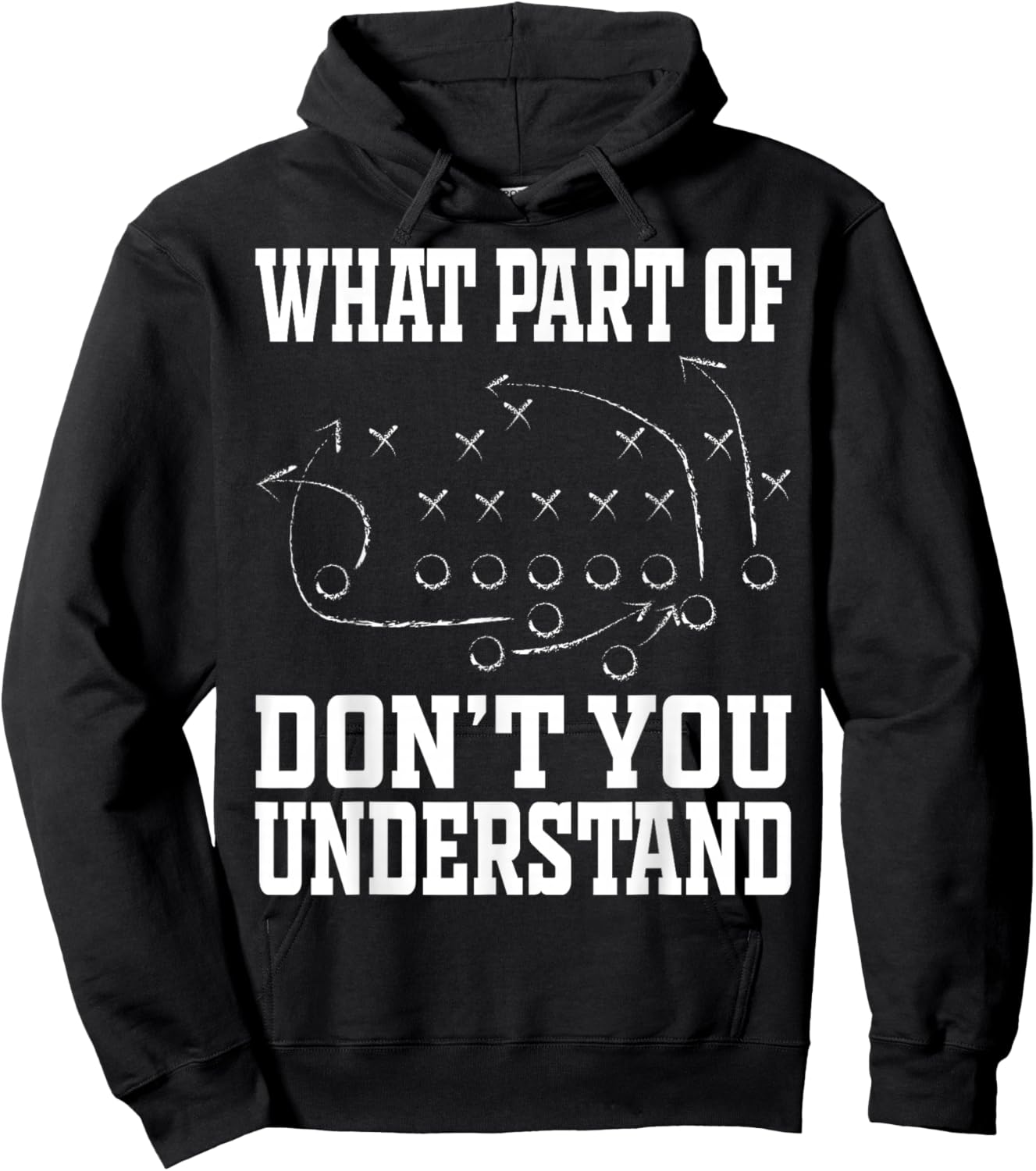 What Part of Don’t You Understand Football Playbook Strategy Hoodie - Hoodie | Black