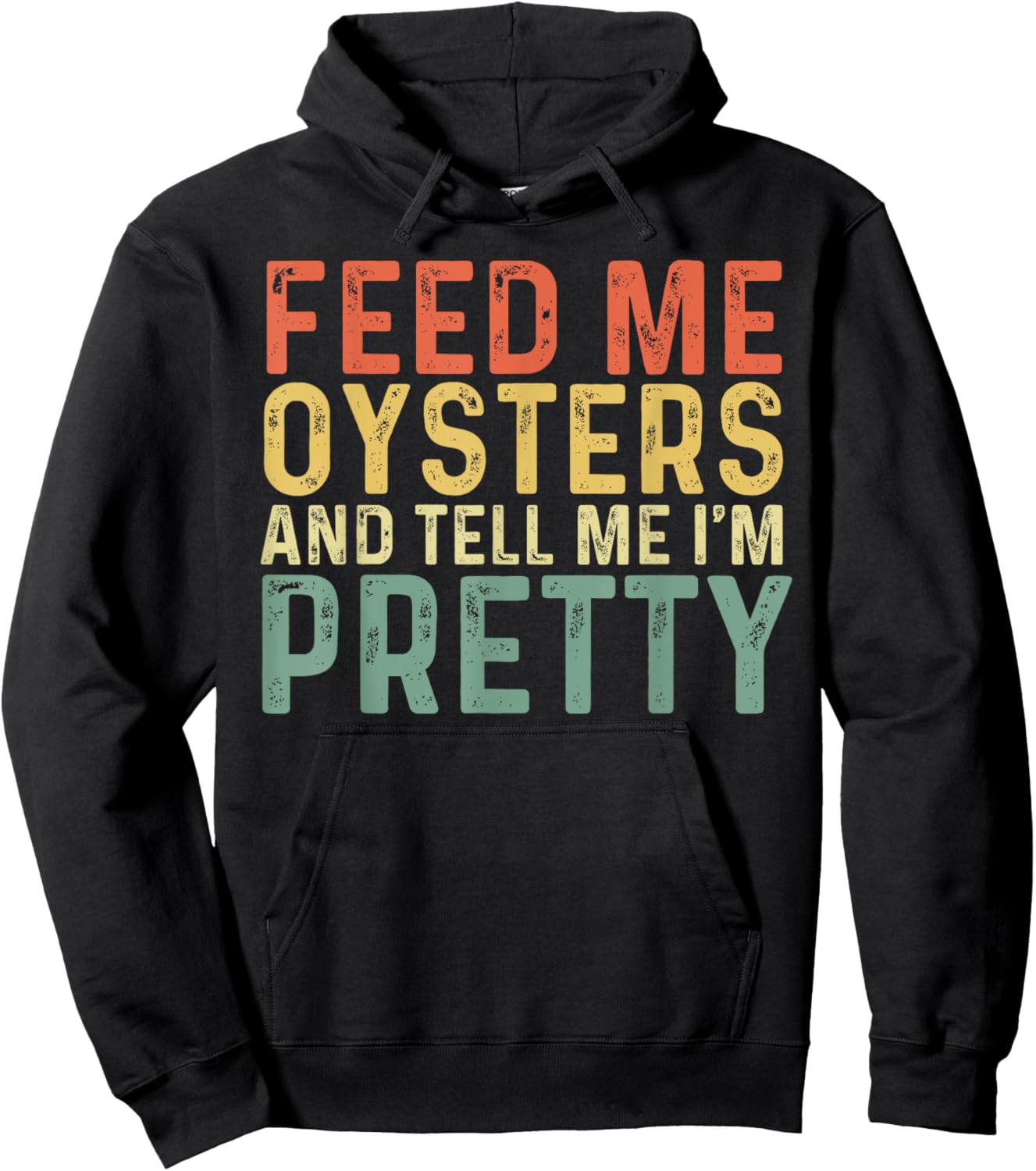 Feed Me Oysters And Tell Me I'm Pretty - Oyster Hoodie - Hoodie | Black