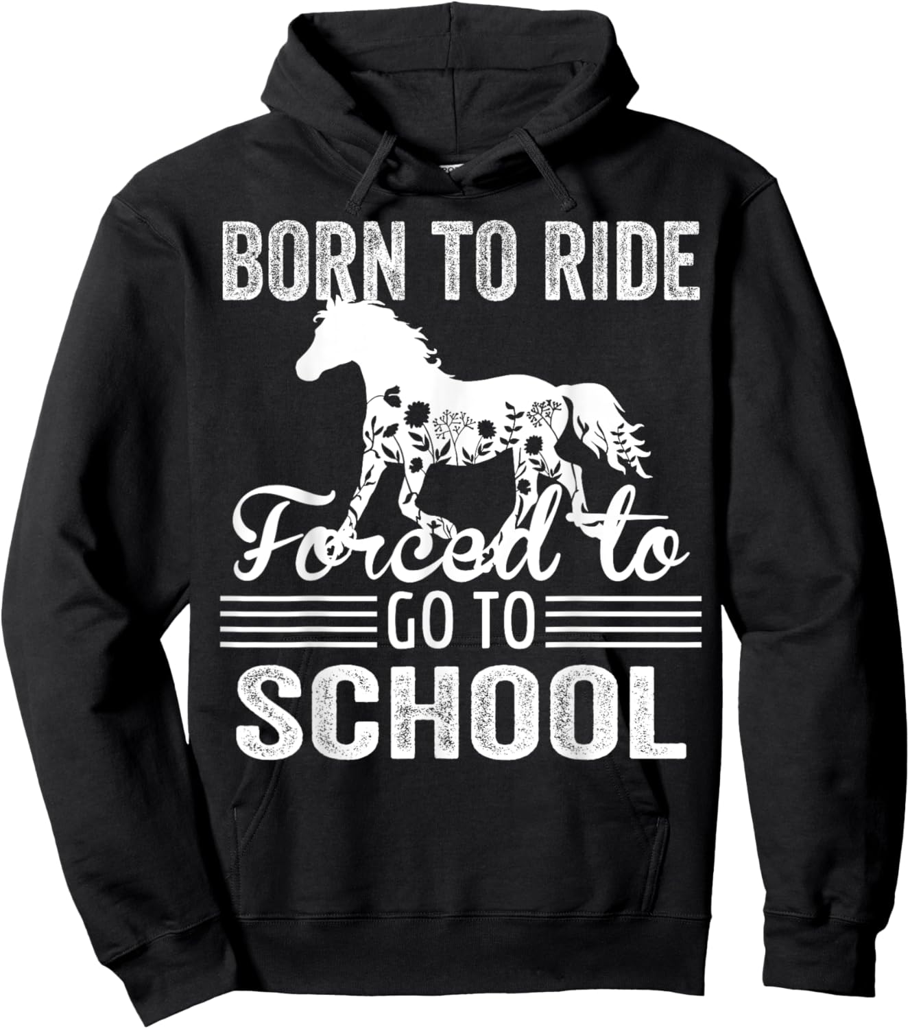 Born Ride Horse Forced To Go To School Funny Barrel Racing Hoodie - Hoodie | Black
