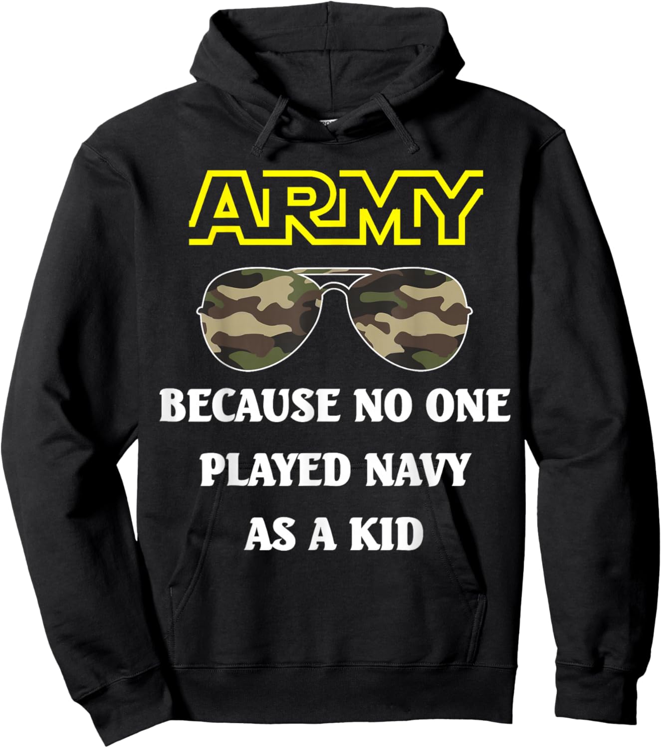 Army lovers, Army because no one played navy as a kid Hoodie - Hoodie | Black