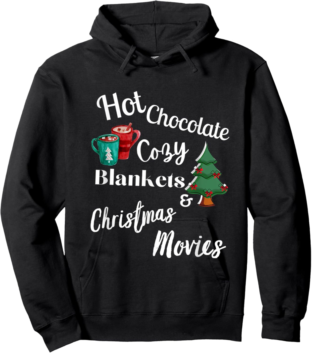 Hot Chocolate, Cozy Blankets, Christmas Movies, Xmas Decore Hoodie - Hoodie | Black
