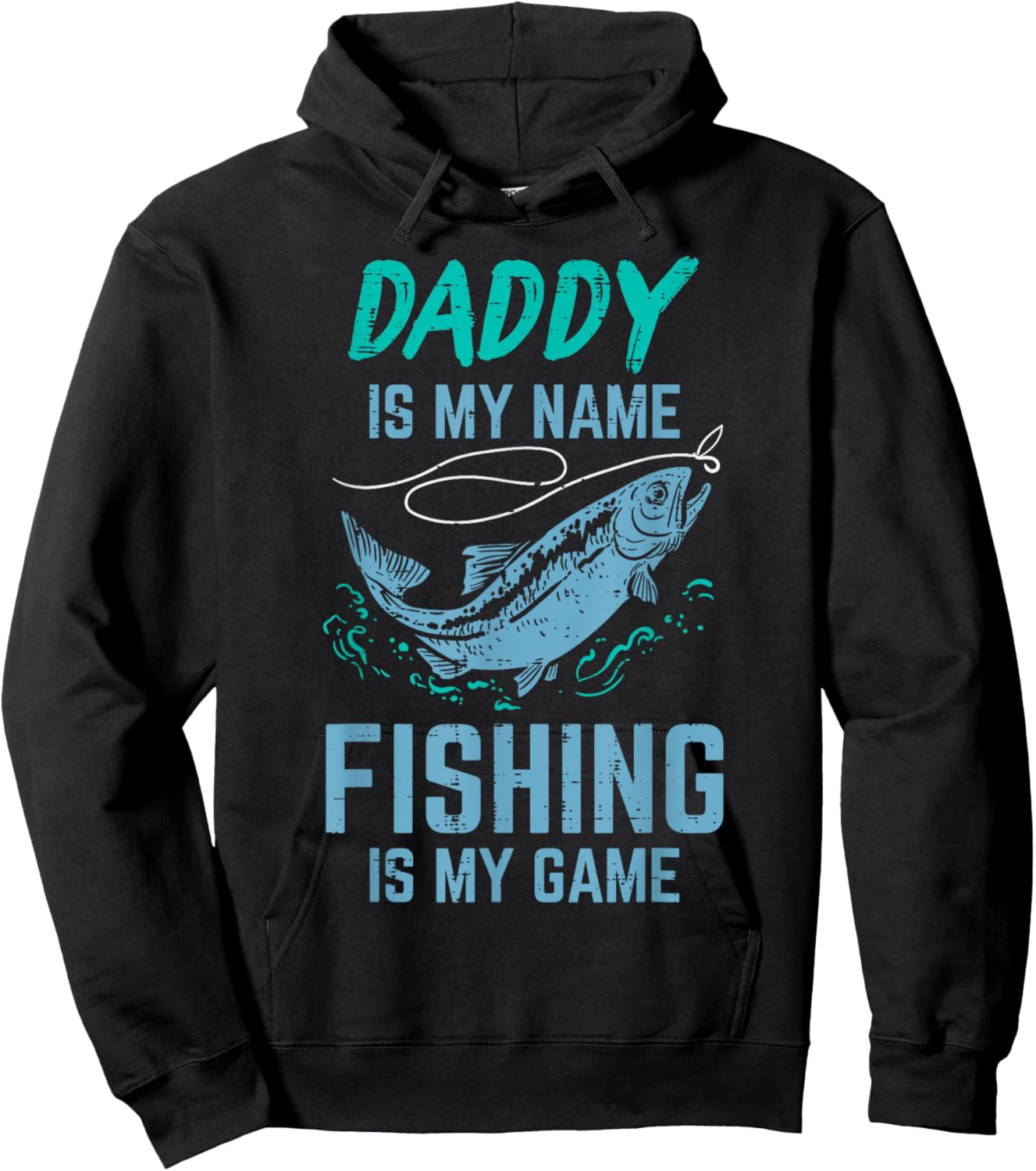 Daddy Is My Name Fishing My Game Funny Angler Dad Papa Men Hoodie - Hoodie | Black