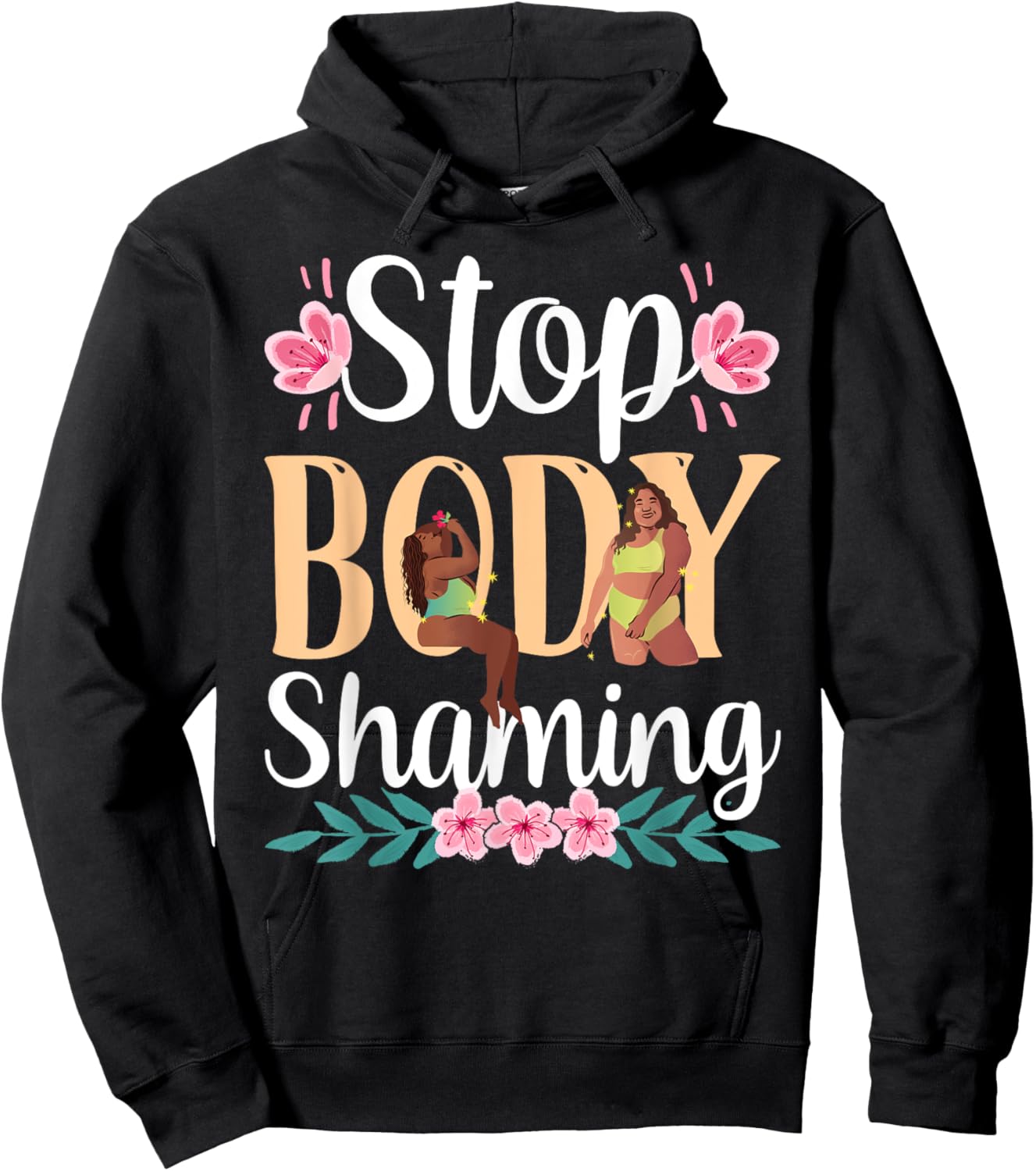 Stop Body Shaming Appearance Mocking End Hoodie - Hoodie | Black