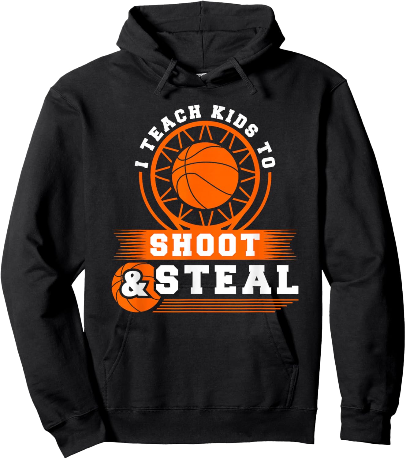I Teach Kids To Shoot And Steal, Basketball Coach Hoodie - Hoodie | Black