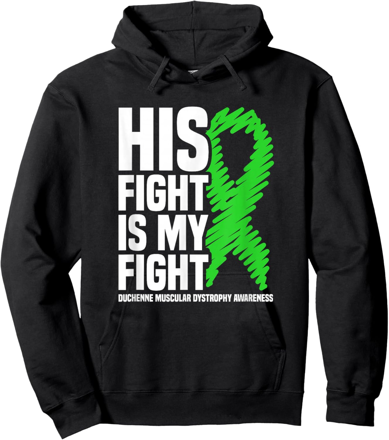 His Fight Is My Fight Duchenne Muscular Dystrophy Awareness Hoodie - Hoodie | Black