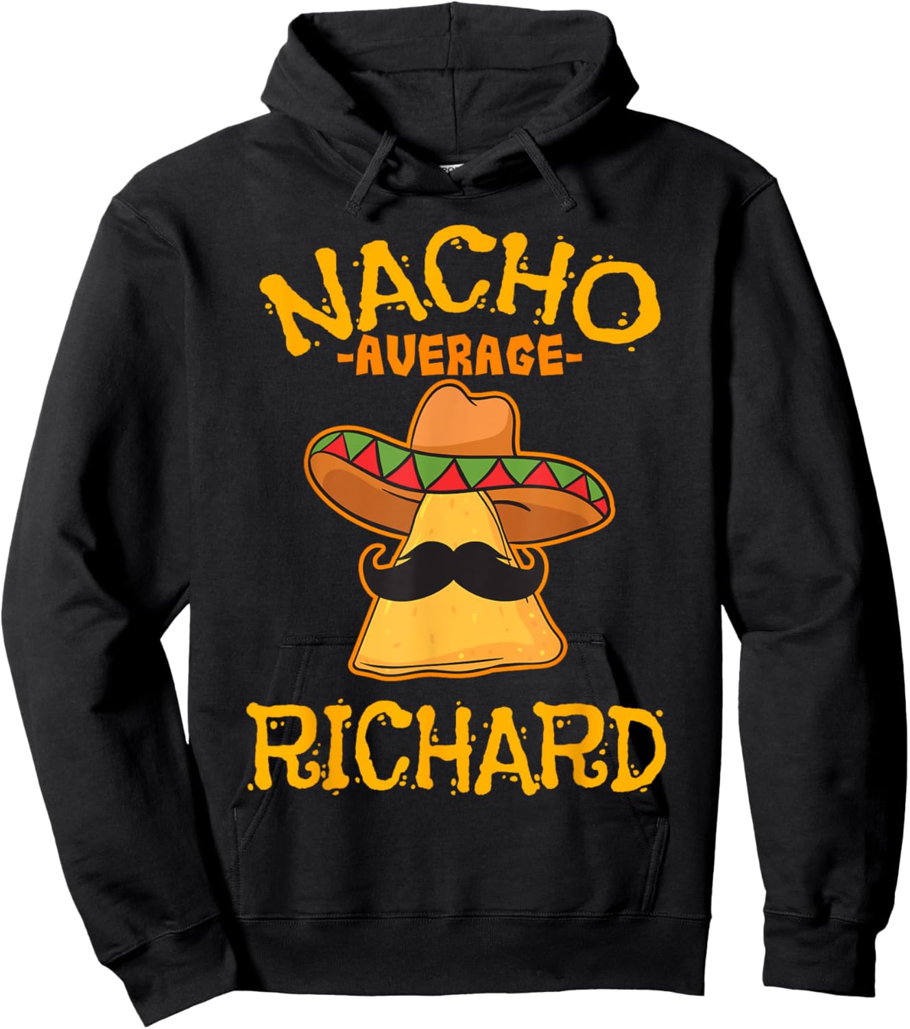 Nacho Average Richard Personalized Name Funny Taco Hoodie - Hoodie | Black
