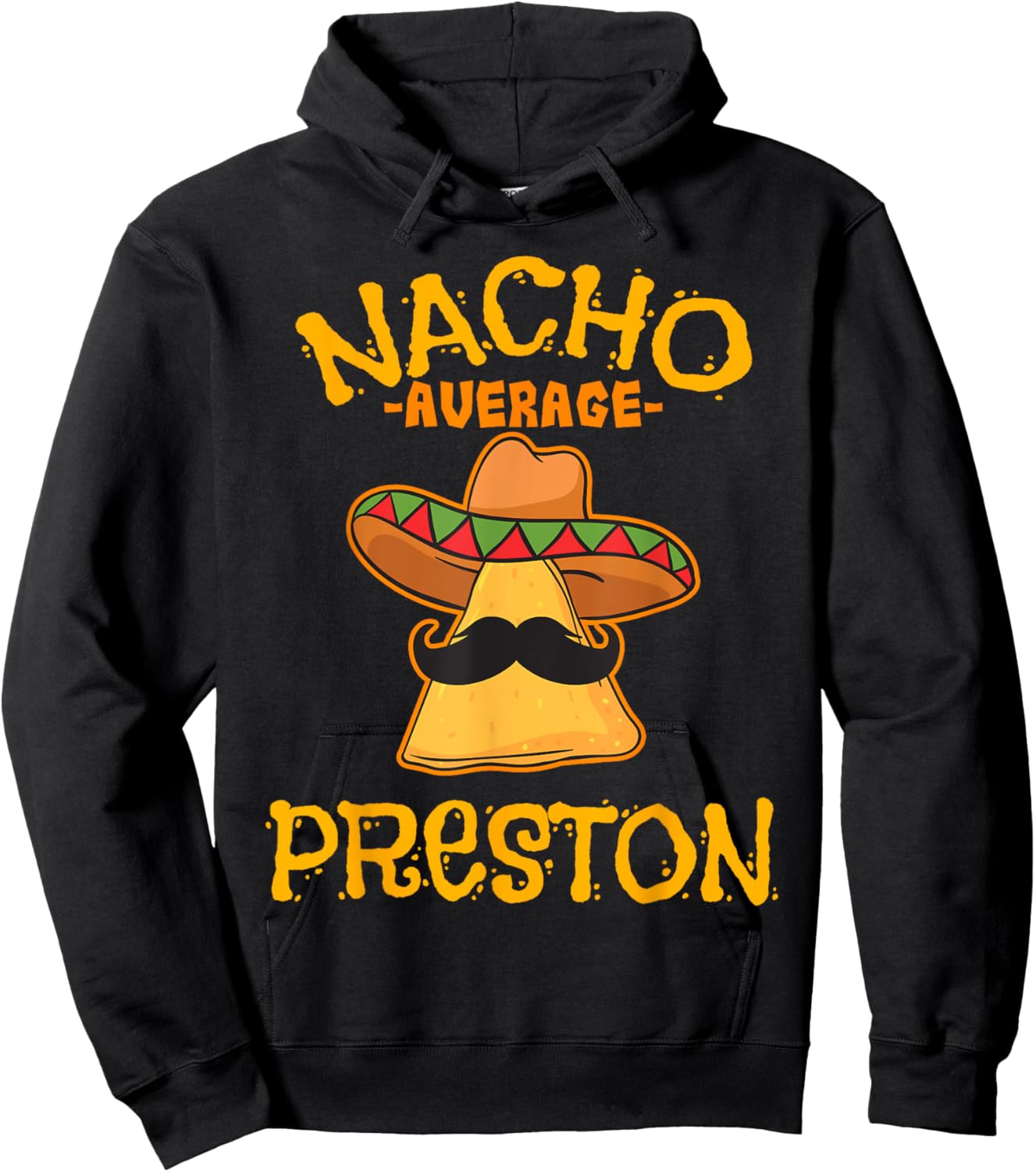 Nacho Average Preston Personalized Name Funny Taco Hoodie - Hoodie | Black