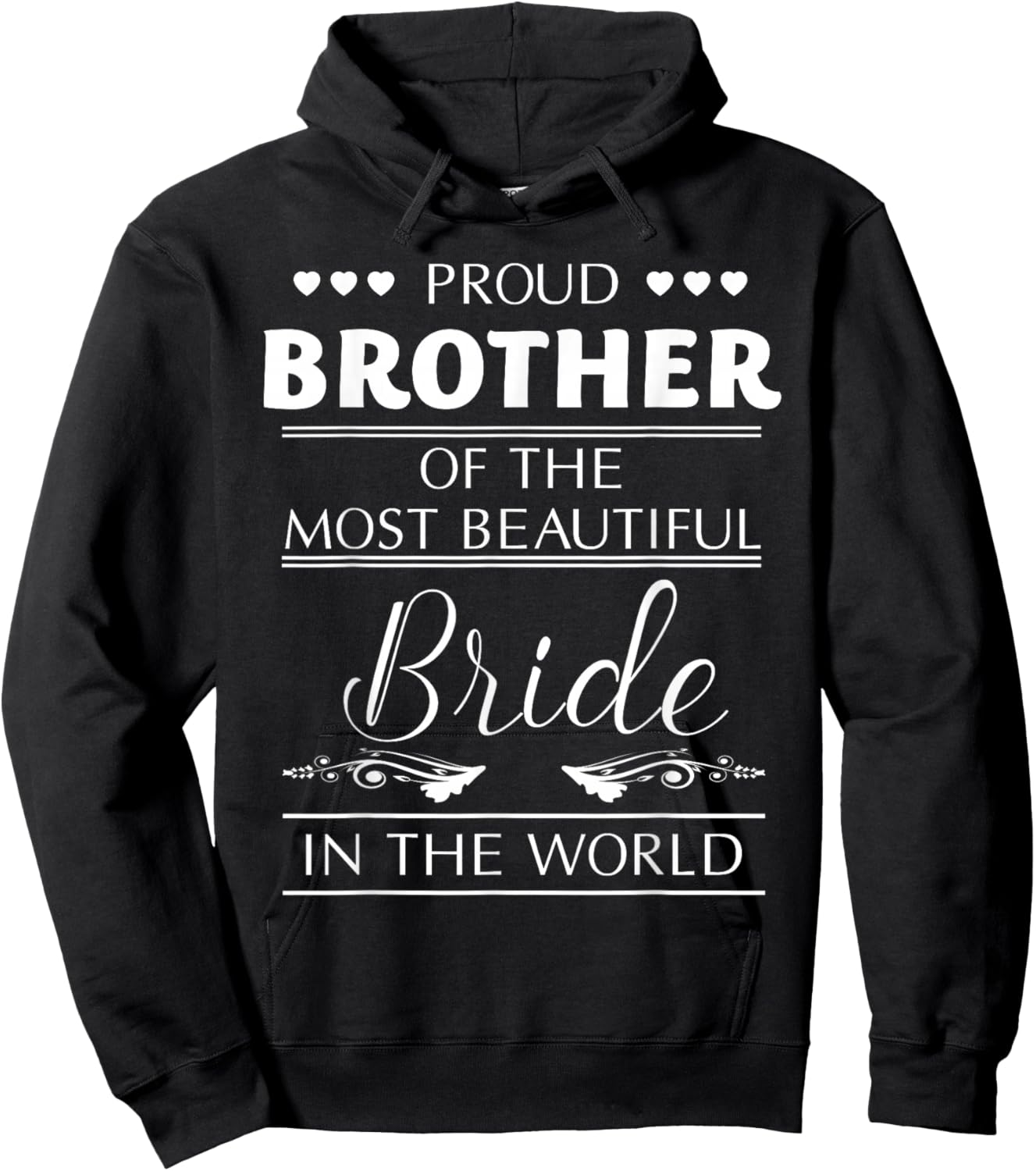 Proud Brother of The Most Beautiful Bride Hoodie - Hoodie | Black