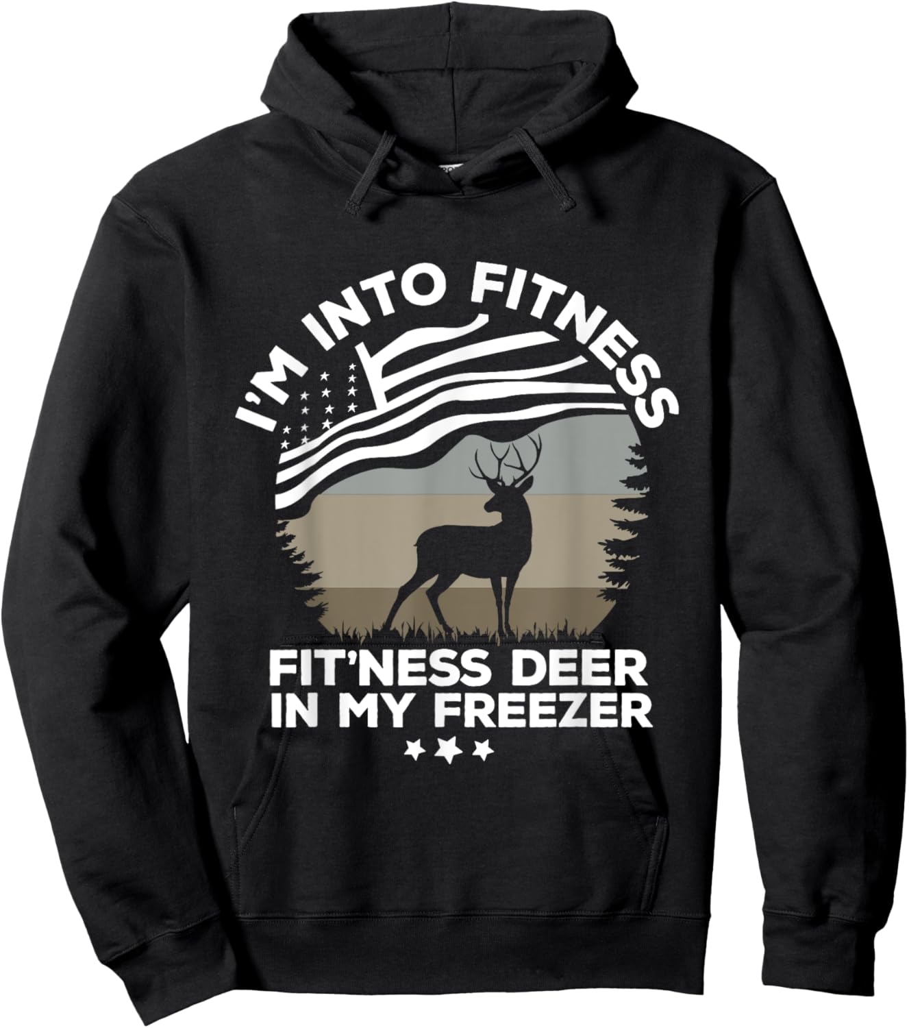 I'm Into Fitness Fit'Ness Deer In My Freezer Deer flag Hoodie - Hoodie | Black