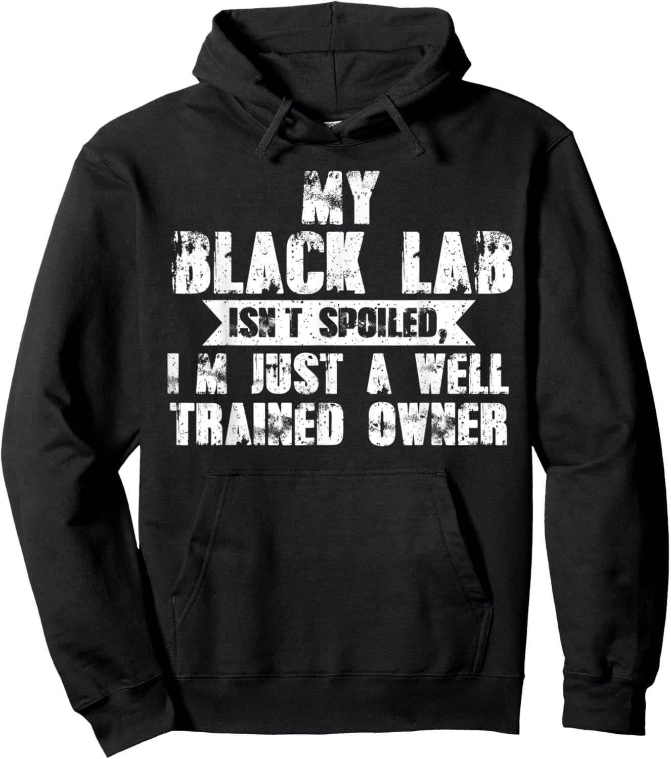 My black lab isn't trained owner dog Women Kids Hoodie - Hoodie | Black
