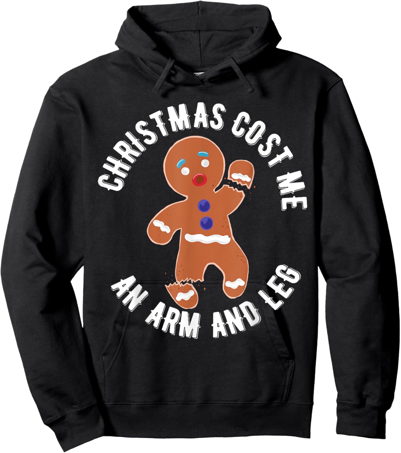 Gingerbread Christmas cost me an arm and leg Hoodie - Hoodie | Black