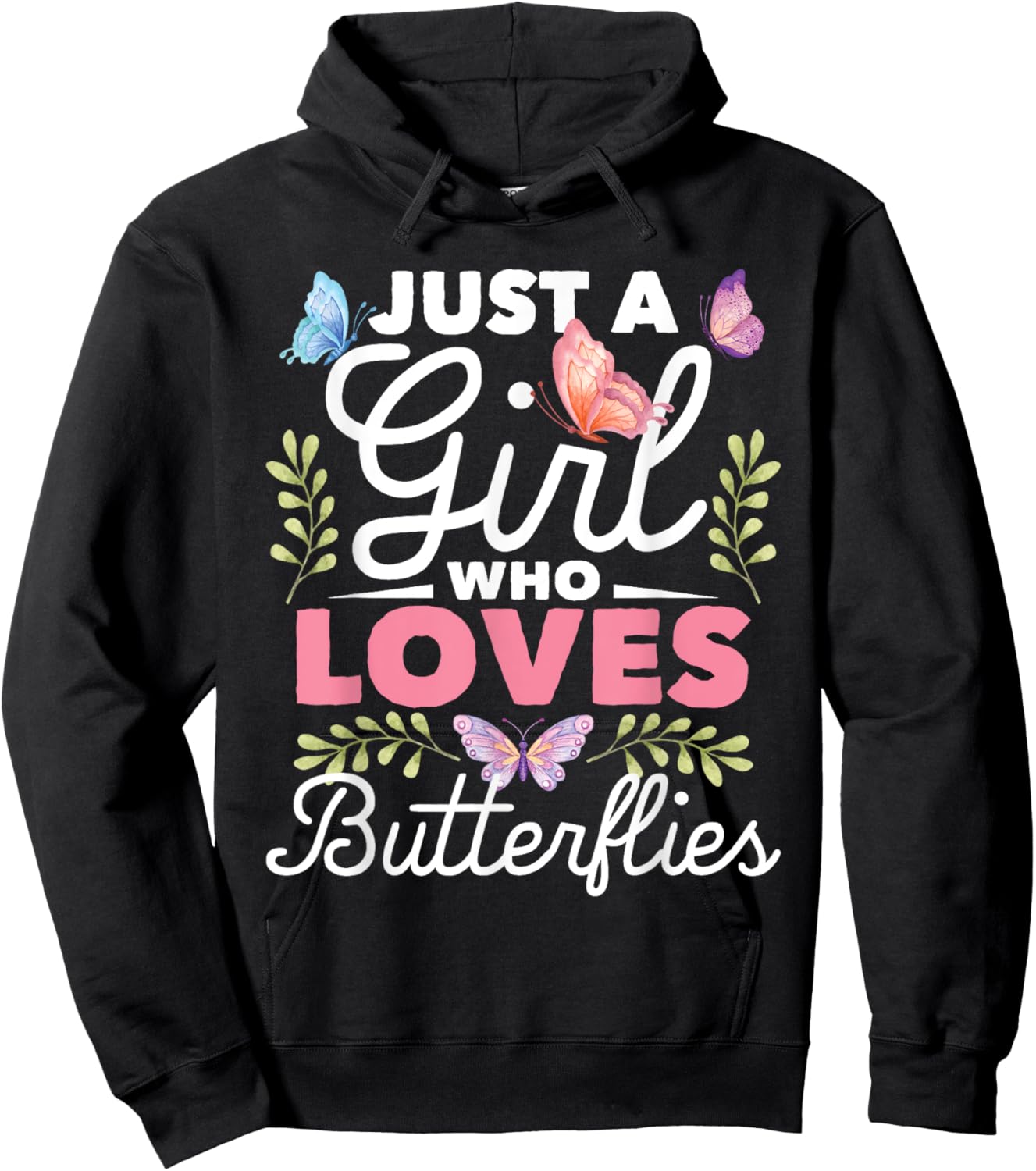 Just A Girl Who Loves Butterflies - Nature Butterfly Lover Hoodie - Hoodie | Black