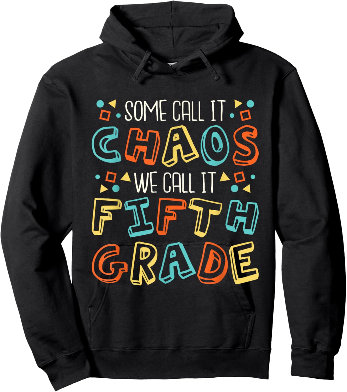 Some Call It Chaos We Call It Fifth Grade 5th Grade Teacher Hoodie - Hoodie | Black