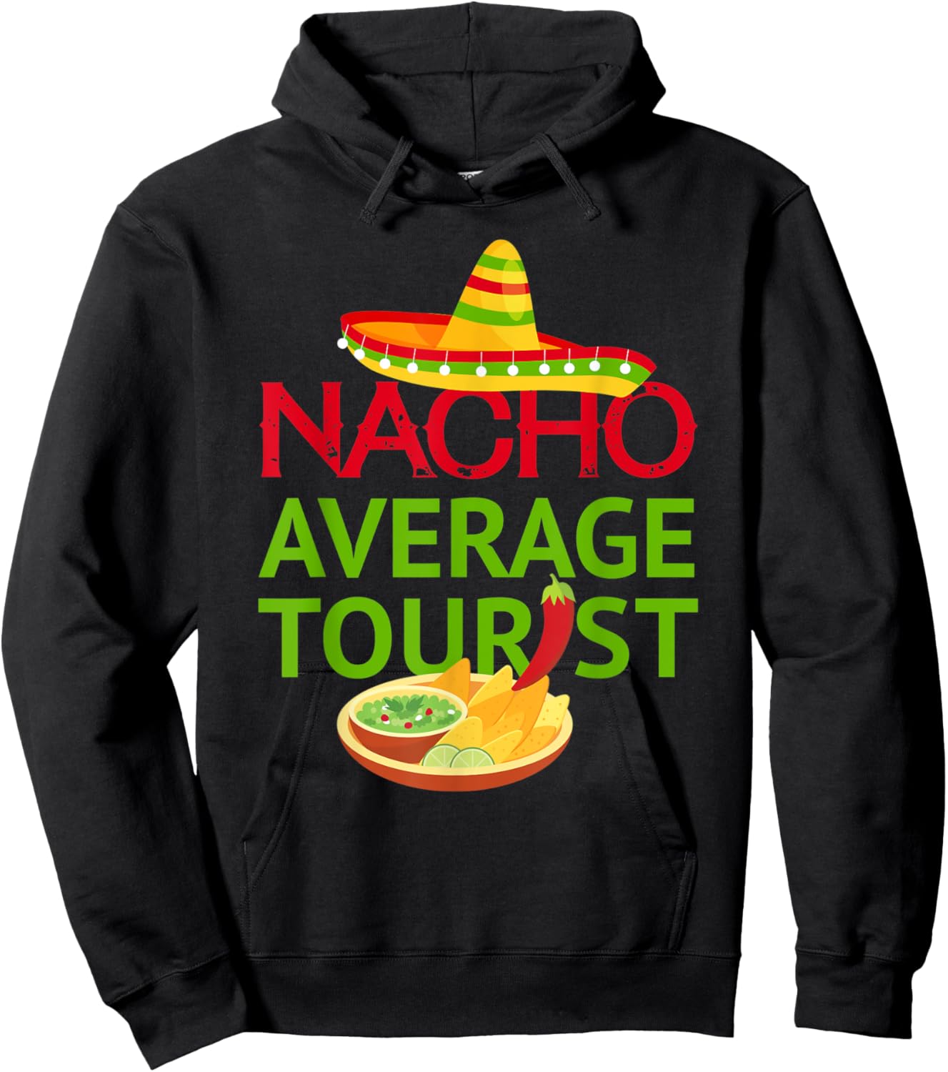 Nacho average tourist - Mexico Family Vacation Trip Hoodie - Hoodie | Black