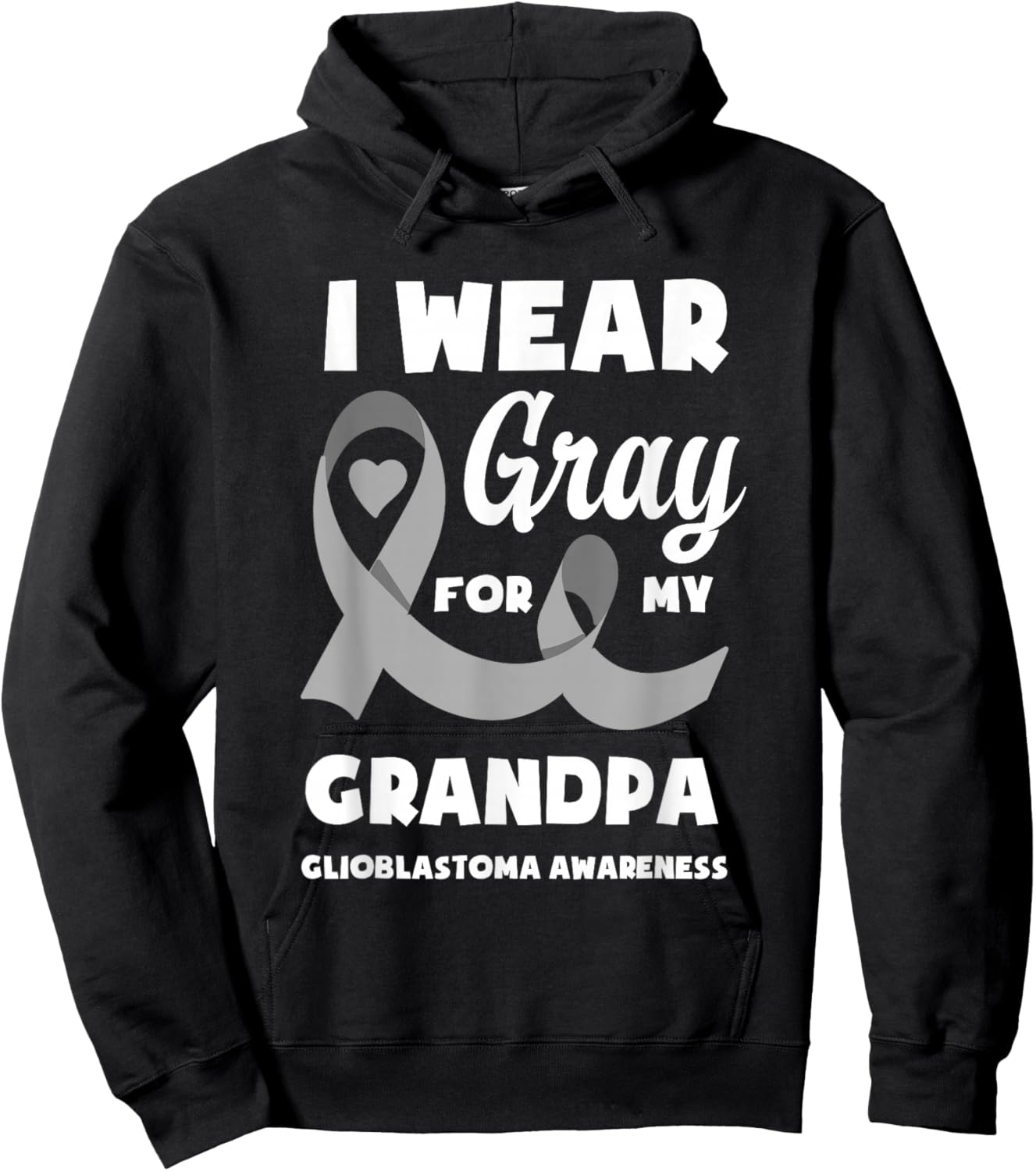 I Wear Gray For My Grandpa Glioblastoma Awareness Hoodie - Hoodie | Black