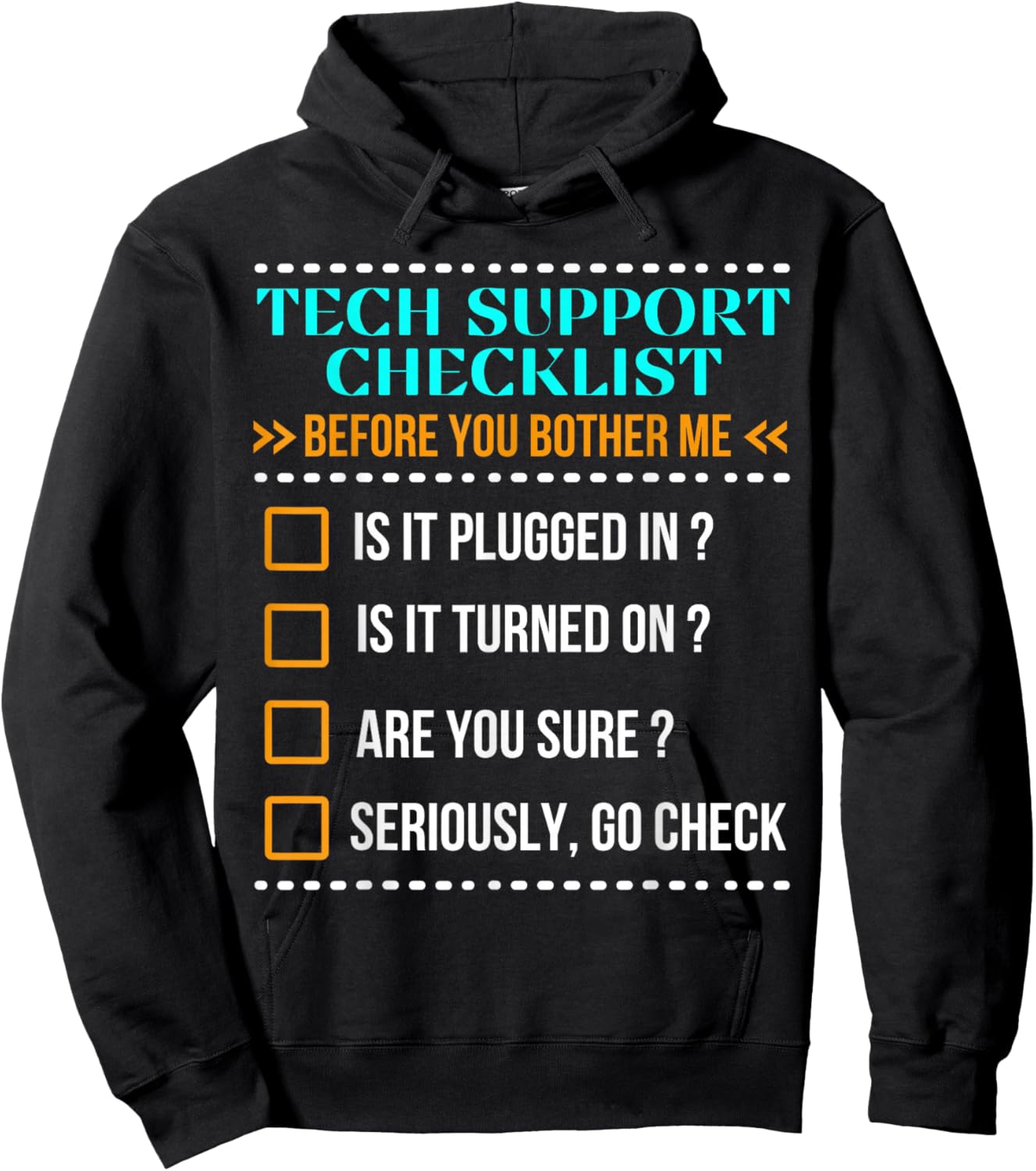 Funny Tech Support Checklist Helpdesk Is It Plugged In Hoodie - Hoodie | Black