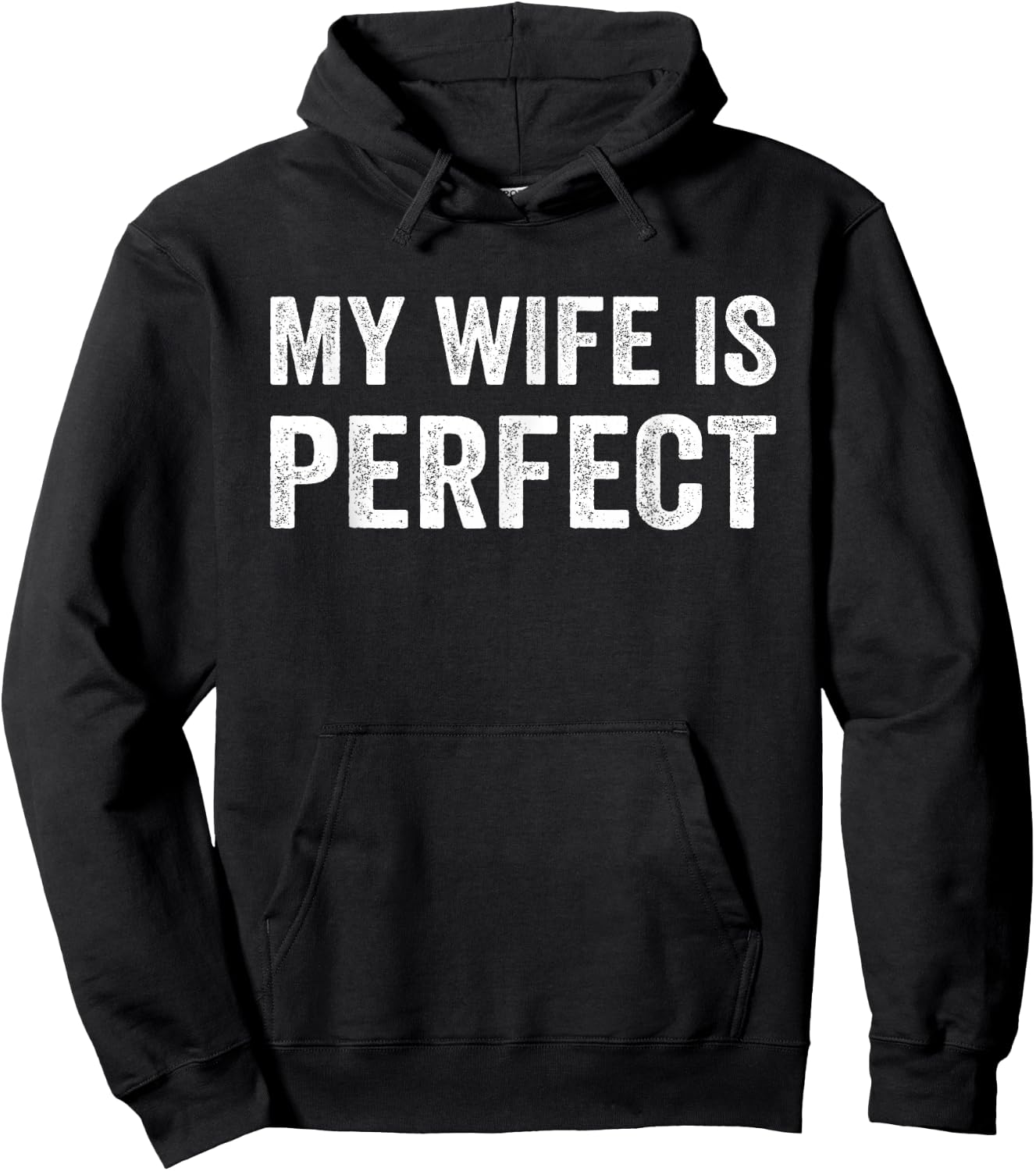 My Wife Is Perfect Wife Funny Husband Married Men Sarcastic Hoodie - Hoodie | Black