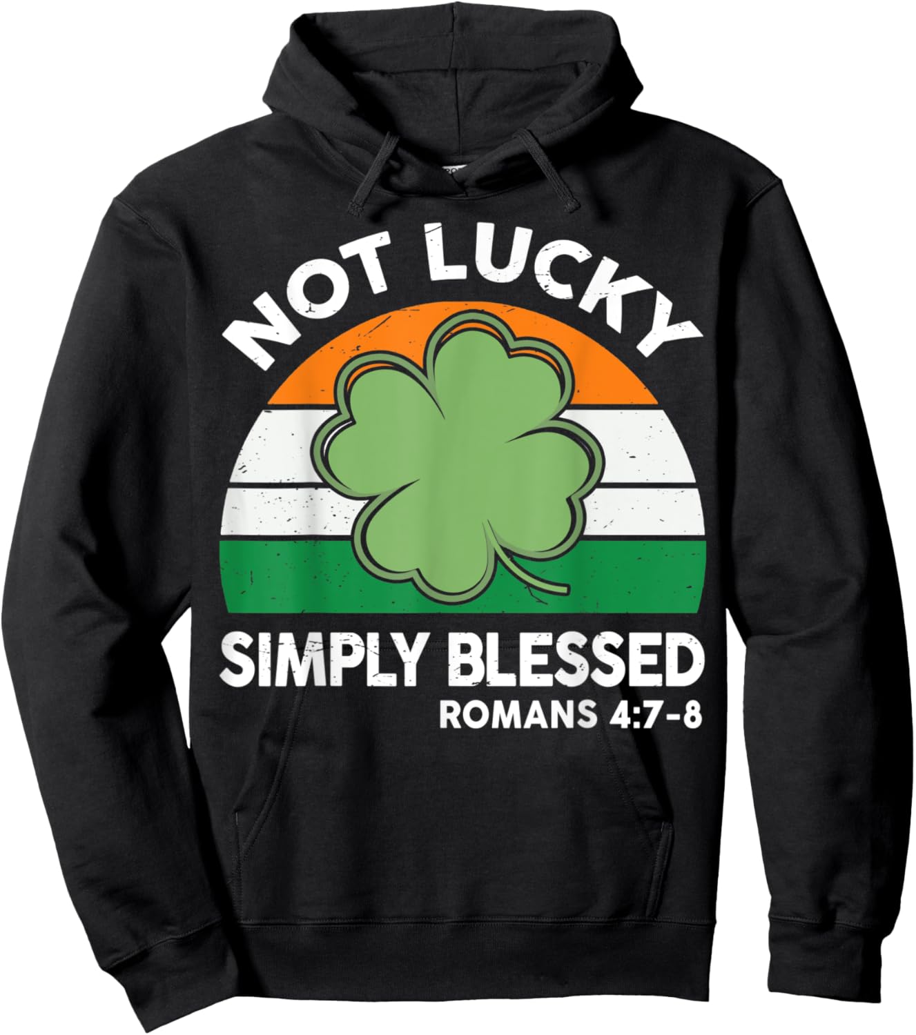 Not Lucky Simple Blessed St Patricks Day Faith Christian Hoodie - Hoodie | Black