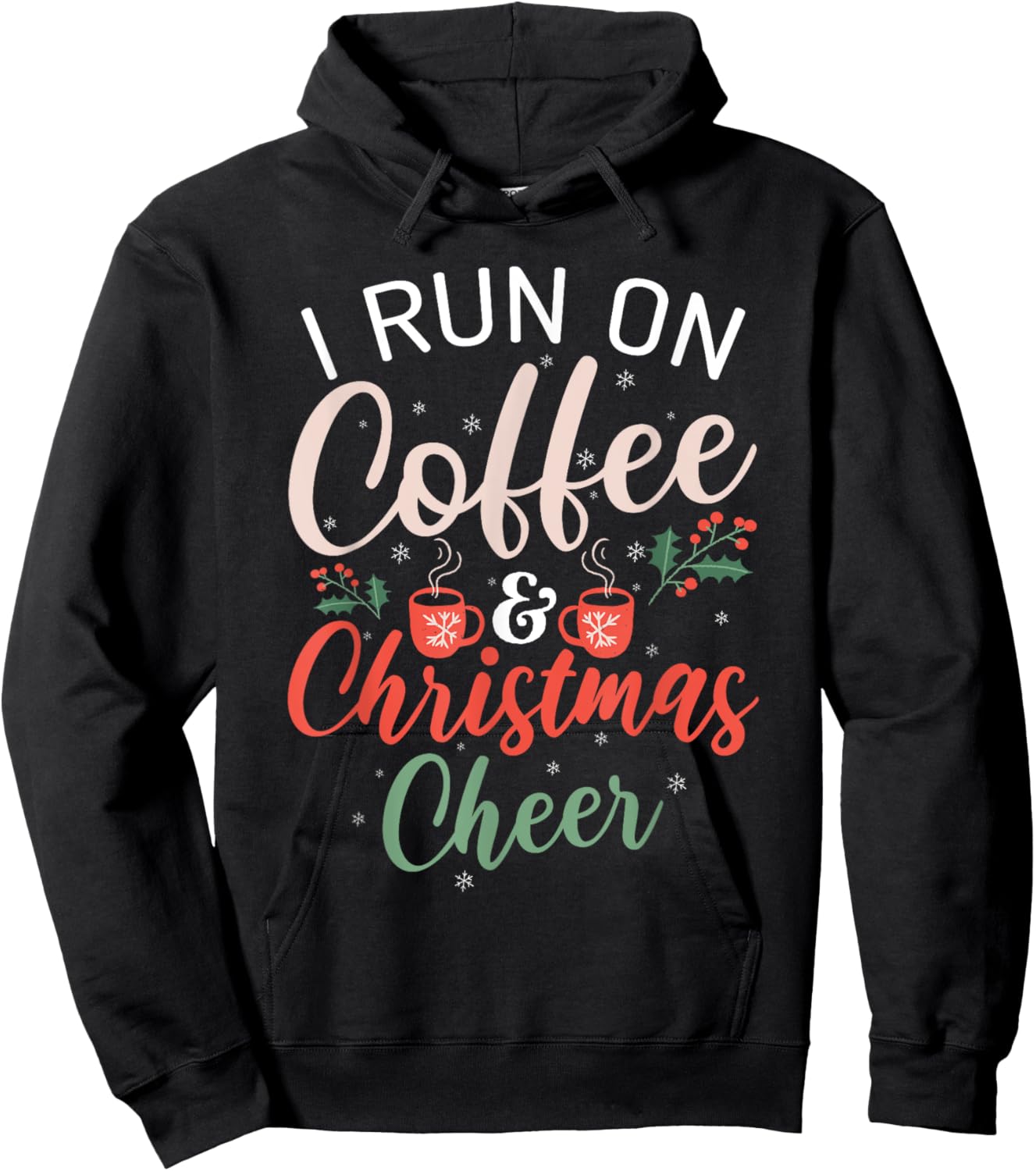 I run on Coffee & Christmas Cheer Xmas Christmas Hoodie - Hoodie | Black