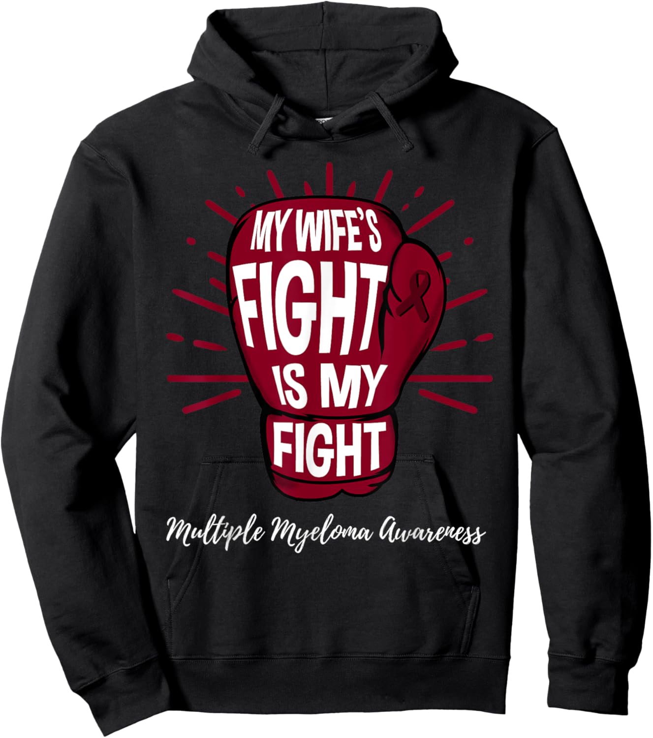 My Wifes Fight Is My Fight Multiple Myeloma Hoodie - Hoodie | Black