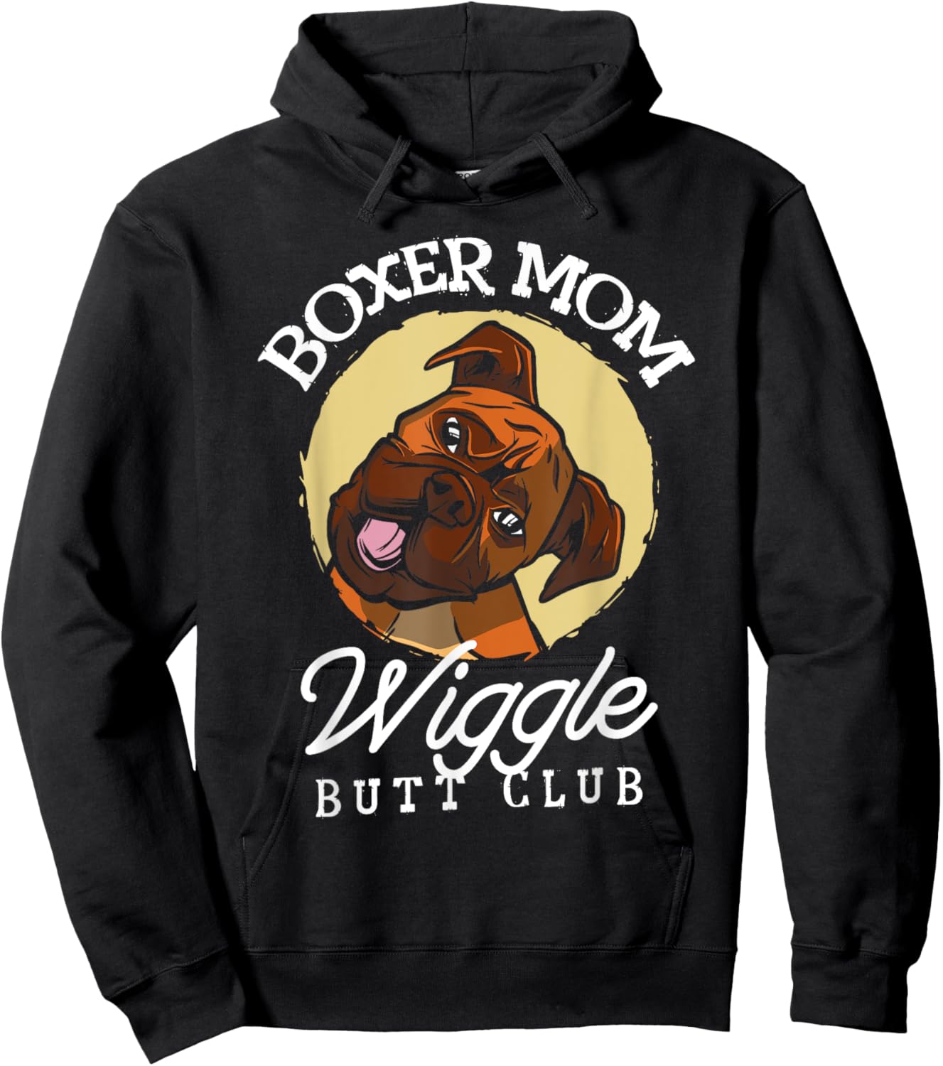 Boxer mom wiggle butt club for a Boxer Lovers Hoodie - Hoodie | Black