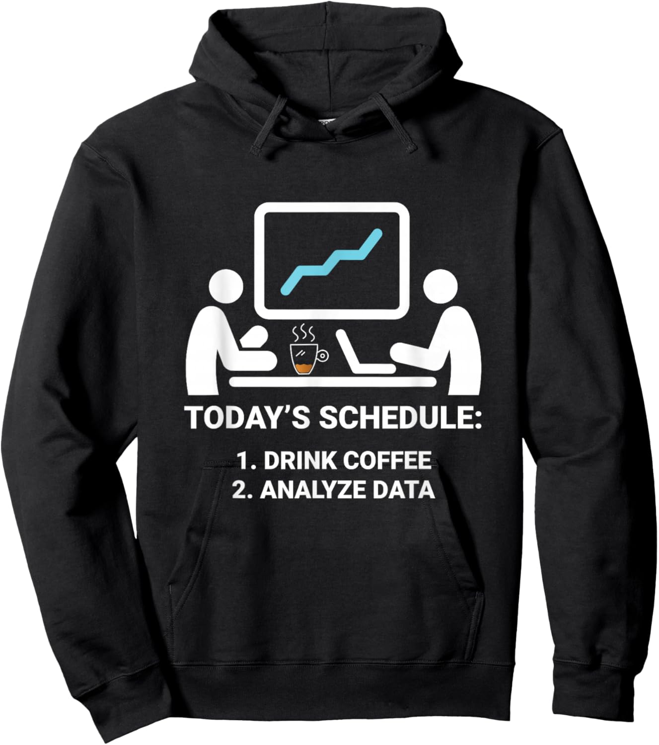 Data Analyst Today's Schedule Coffee Data Science Analyst Hoodie - Hoodie | Black