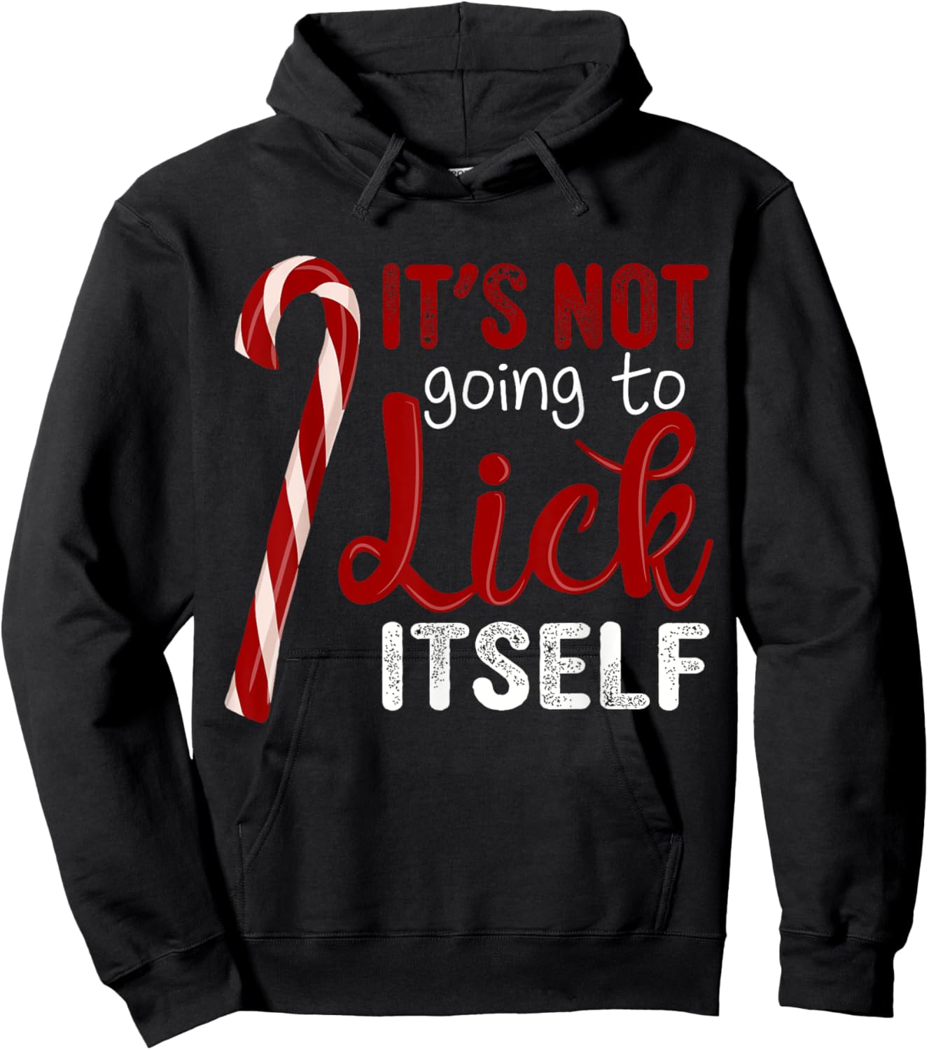 It's Not Going To Lick Itself Funny Christmas Candy Cane Hoodie - Hoodie | Black