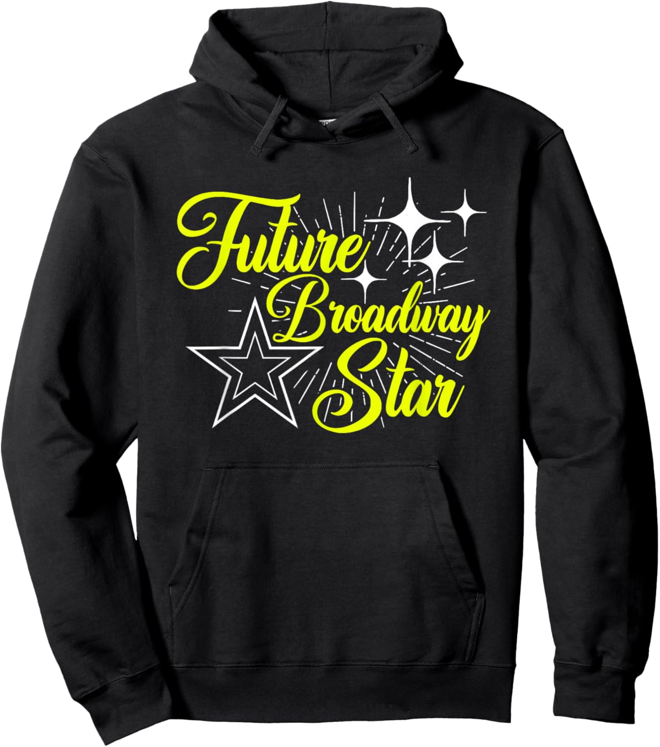 Future Broadway Star Musical Theatre Actress Actor Acting Hoodie - Hoodie | Black