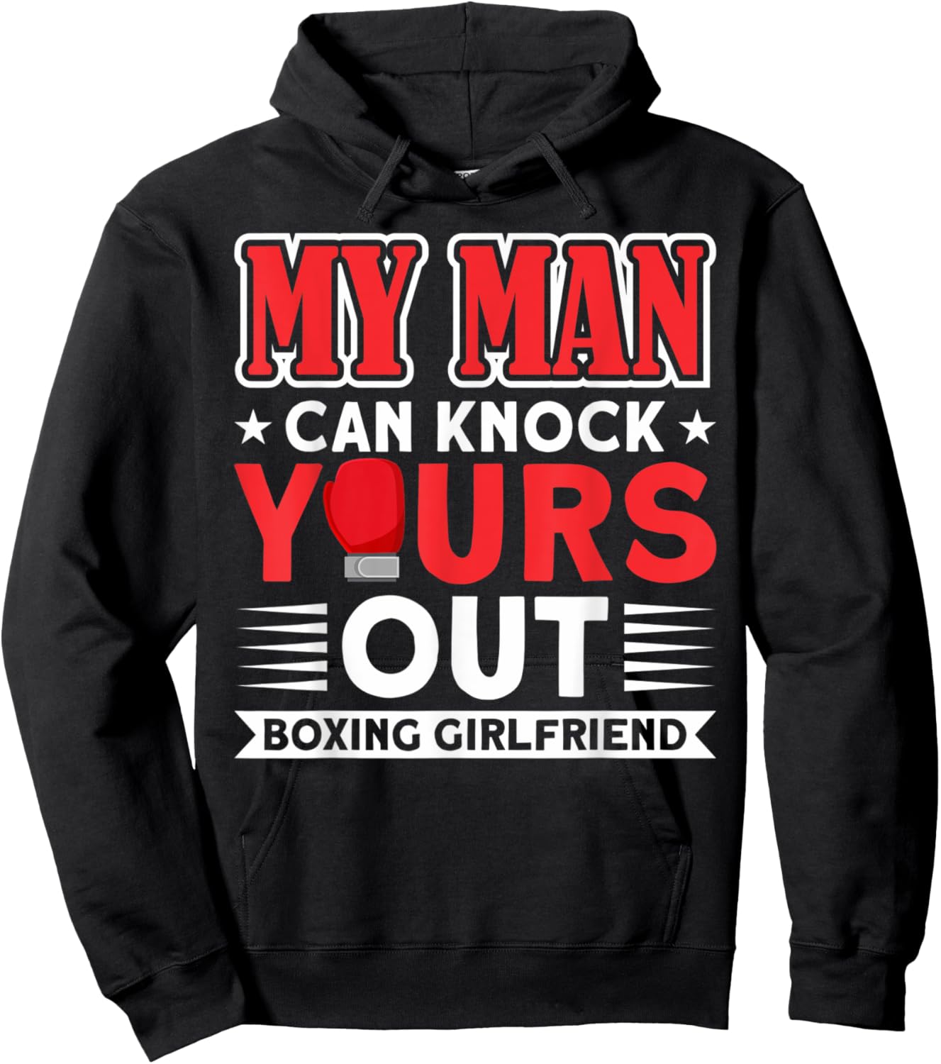 MAN KNOCK YOURS OUT BOXING GIRLFRIEND Gifts Hoodie - Hoodie | Black