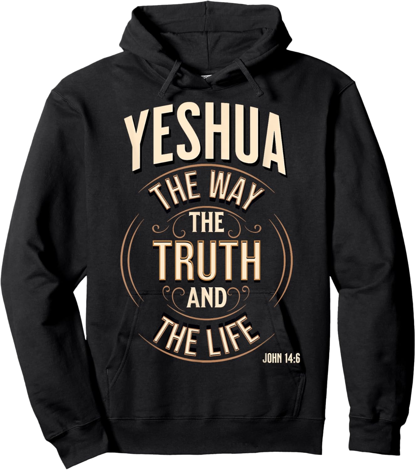 Yeshua The Way, The Truth and The Life John 14:6 Hoodie - Hoodie | Black