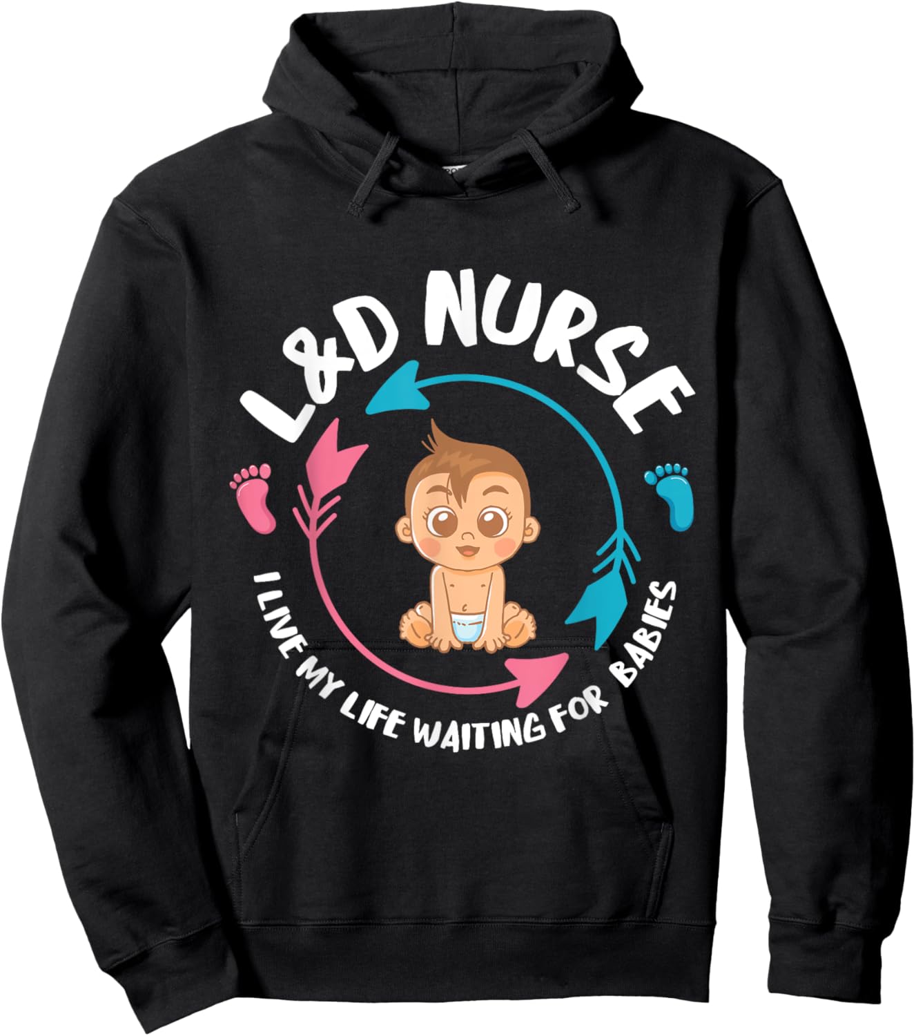 L&D Nurse babiess Newborn Nurse Labor & Delivery Nurse Hoodie - Hoodie | Black