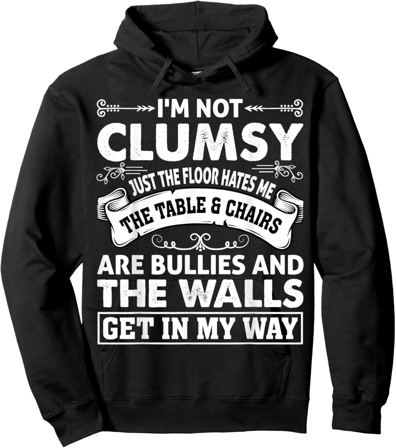 Funny Clumsy I'm not clumsy Hilarious Hoodie - Hoodie | Black