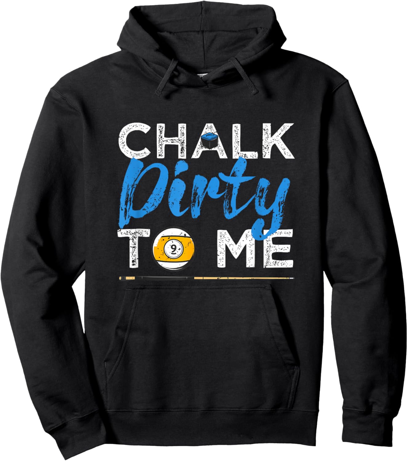 Chalk Dirty To Me Funny Pool Player 8-Ball Billard Lover Hoodie - Hoodie | Black