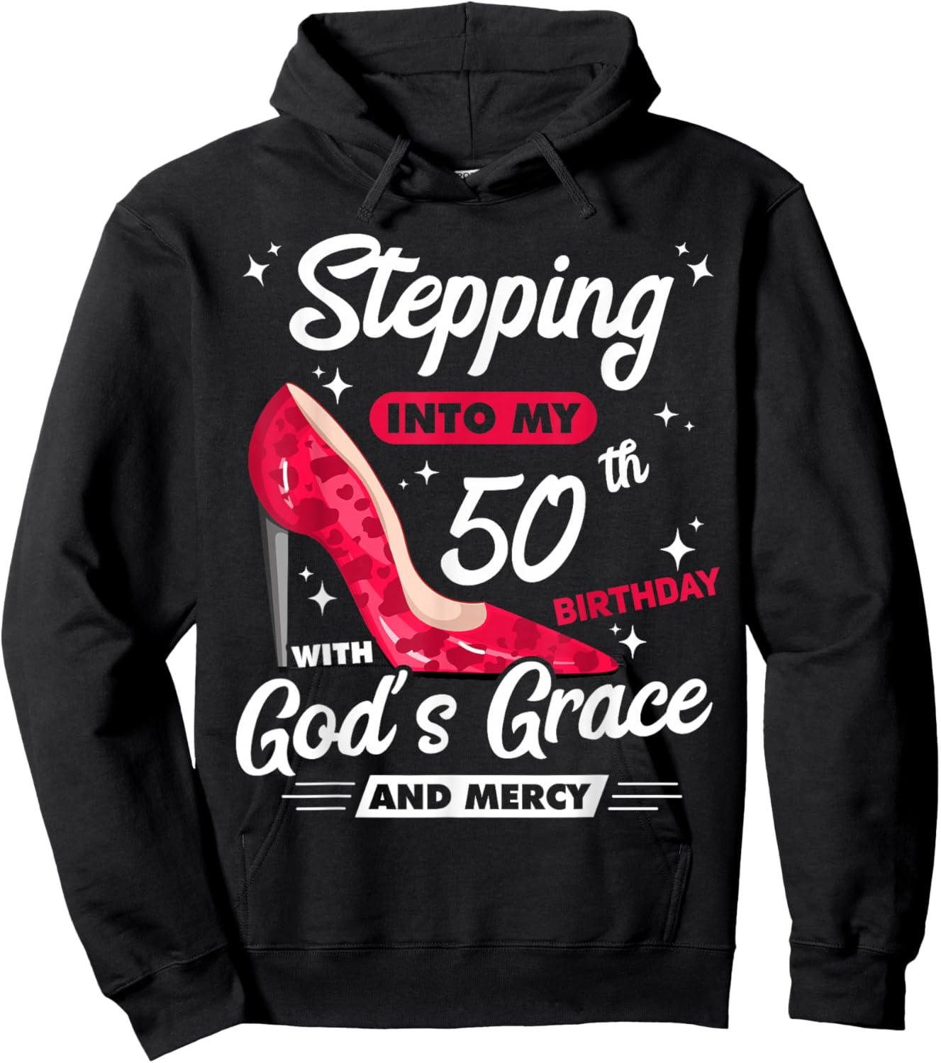 Stepping Into My 50th Birthday With God's Grace And Mercy Hoodie - Hoodie | Black