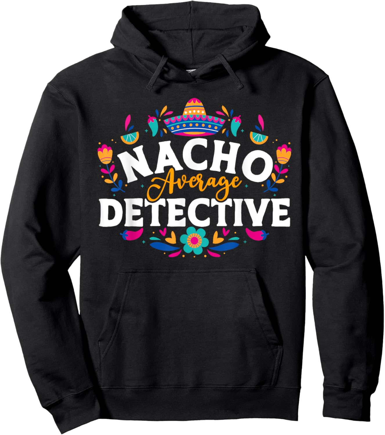 Nacho Average Detective Cinco De Mayo Matching Family Hoodie - Hoodie | Black