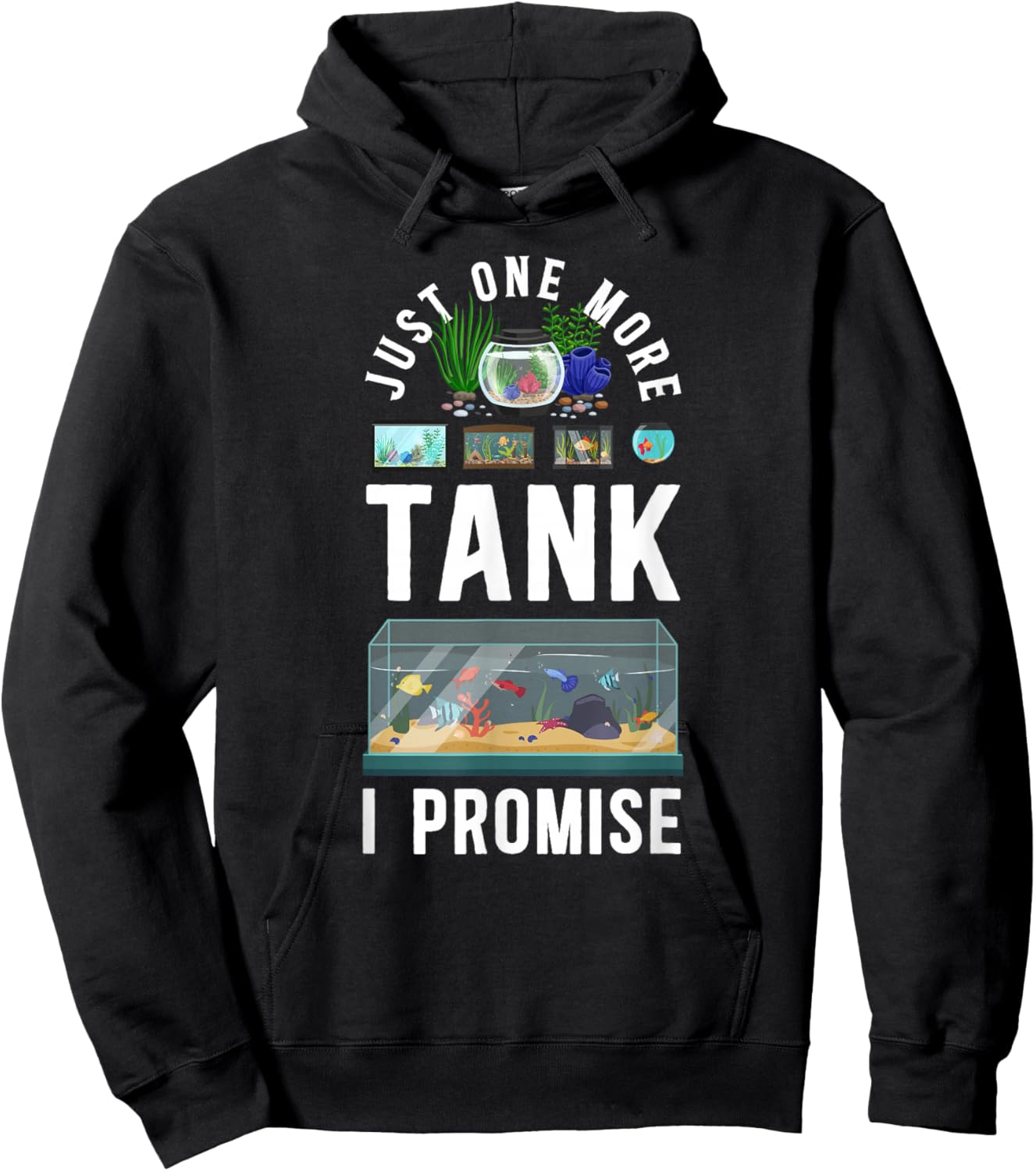Just One More Tank I Promise Salt Water Aquarium Hoodie - Hoodie | Black
