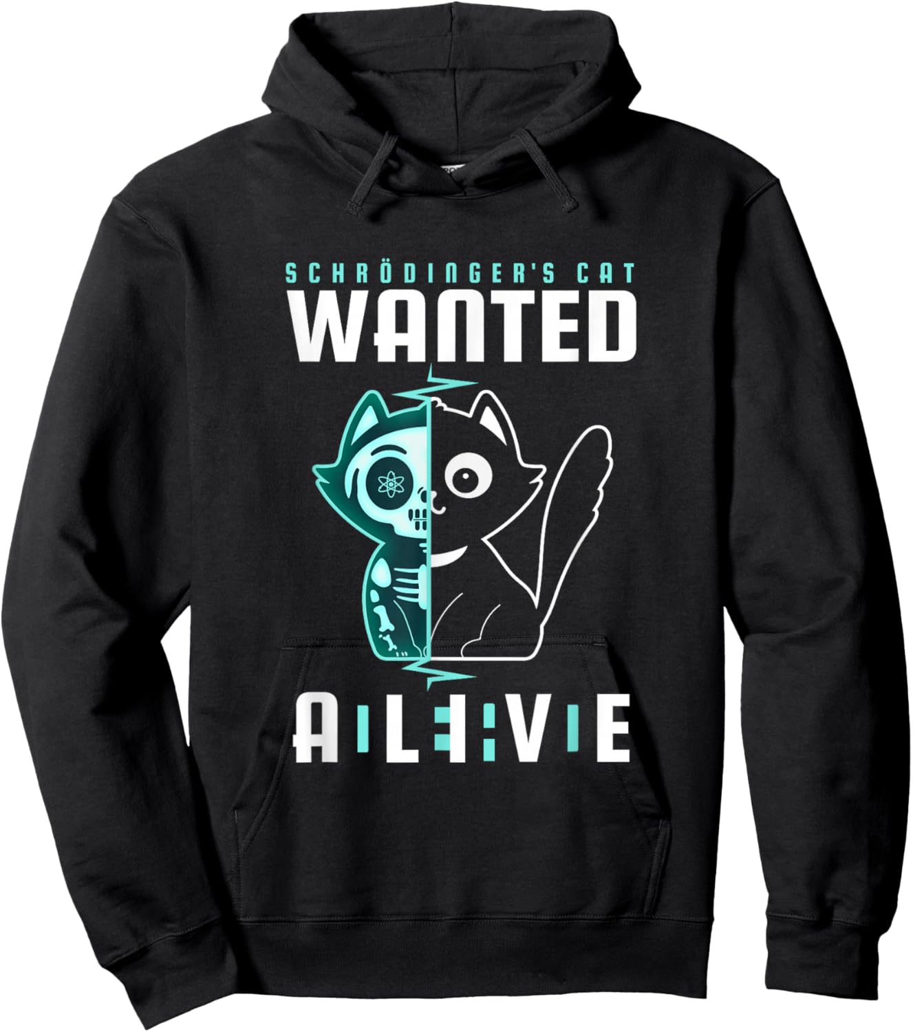 Schrödinger's Cat Wanted Dead And Alive Physicist Physics Hoodie - Hoodie | Black