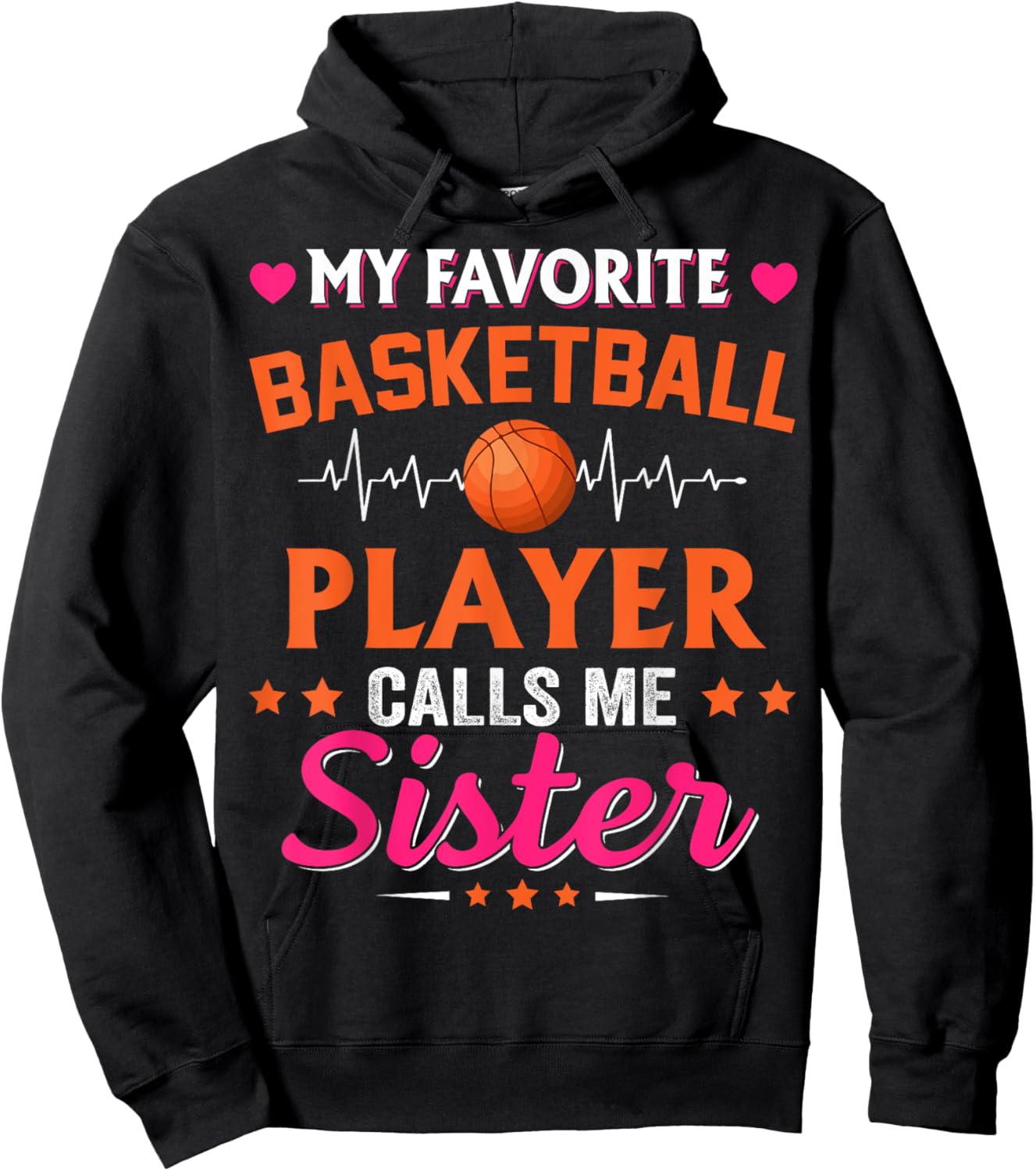 My Favorite Basketball Player Calls Me Sister Hoodie - Hoodie | Black