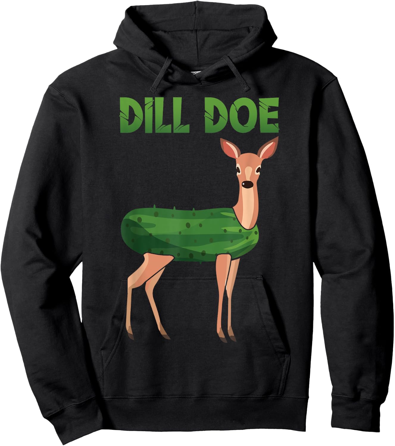Dill Doe Funny Deer Pickle Pun Meme Dill Doe Hoodie - Hoodie | Black