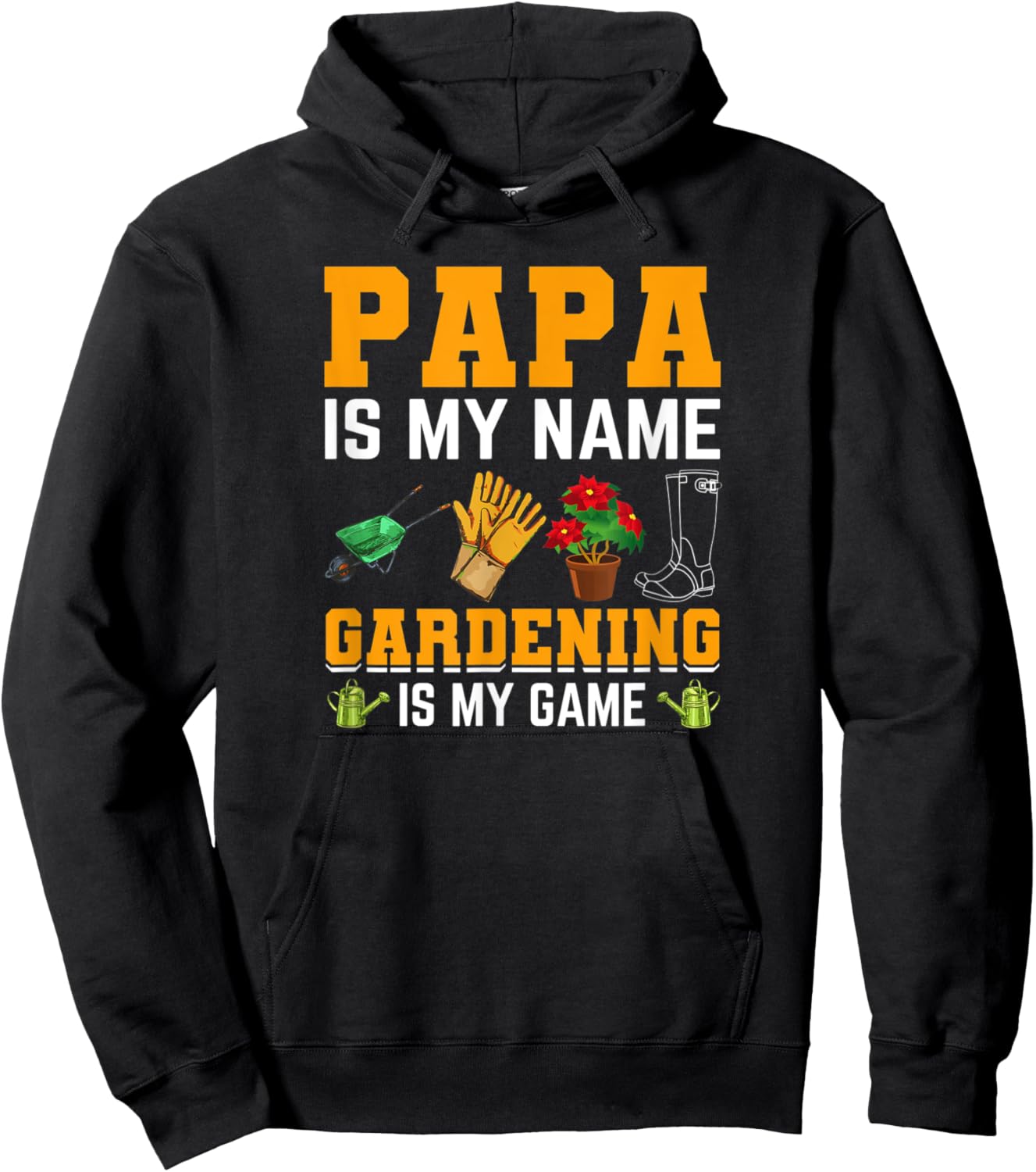 Papa is My Name Gardening is My Game | Gardener Garden Men Hoodie - Hoodie | Black