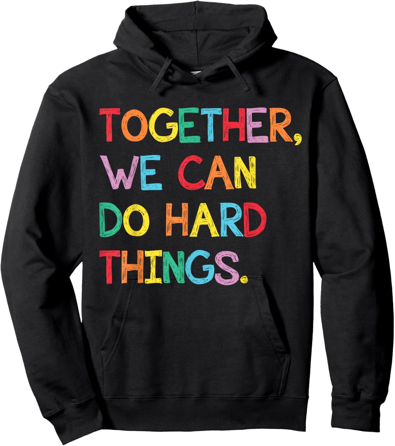 Together We Can Do Hard Things Back to School Teachers Hoodie - Hoodie | Black